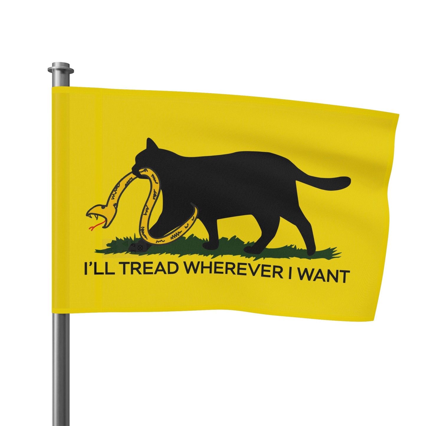 I'll Tread Wherever I Want | Funny Cat Don't Tread on Me, Gadsden, No Step On Snek Single-Sided Flag