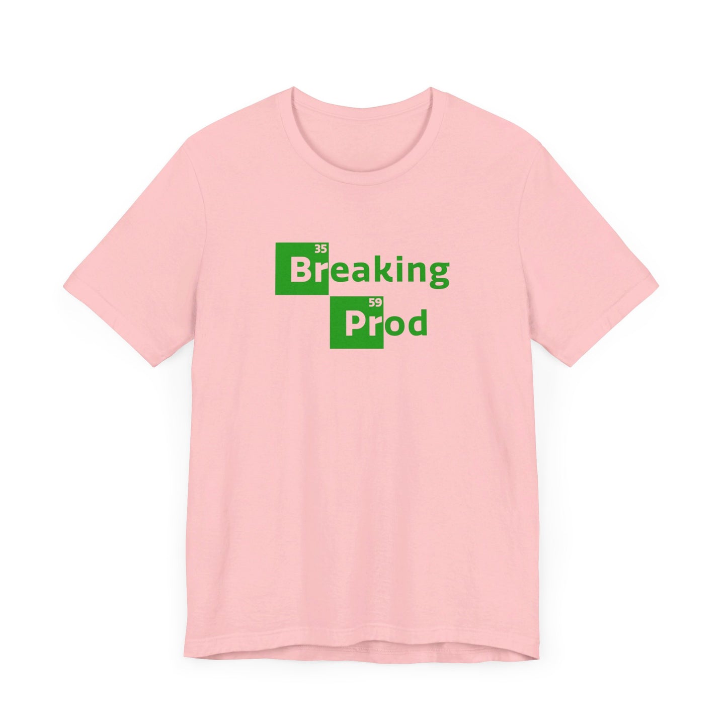 Breaking Prod | Funny IT, Tech, Geek, Nerd Shirt | Classic Unisex Jersey Short Sleeve Tee