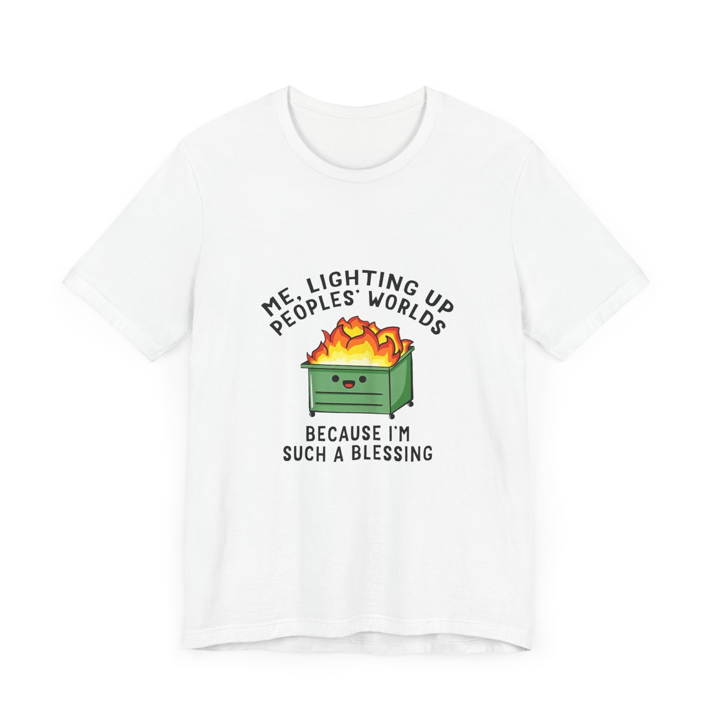 Me, Lighting Up Peoples' Worlds Because I'm Such a Blessing | Classic Unisex Jersey Short Sleeve Tee