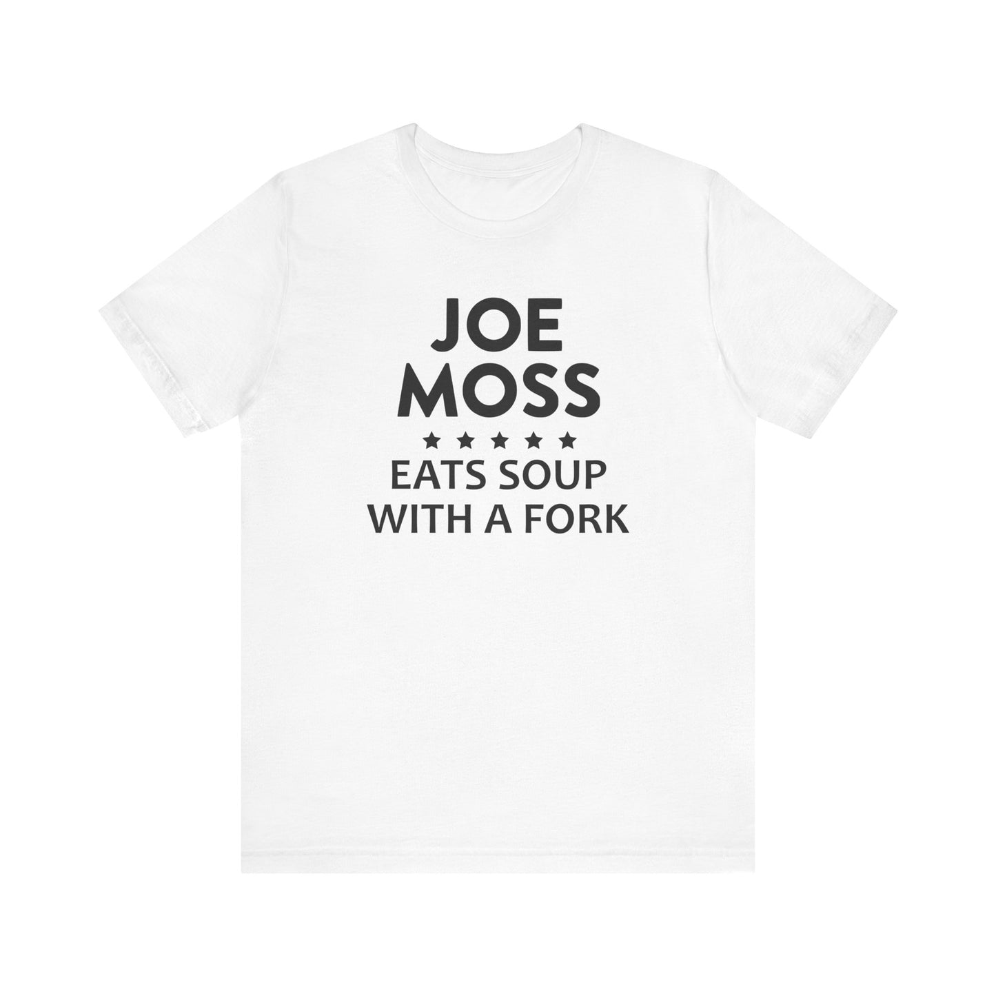 Joe Moss Eats Soup With A Fork | Ottawa Objects, Ottawa County Michigan | Classic Unisex Jersey Short Sleeve Tee