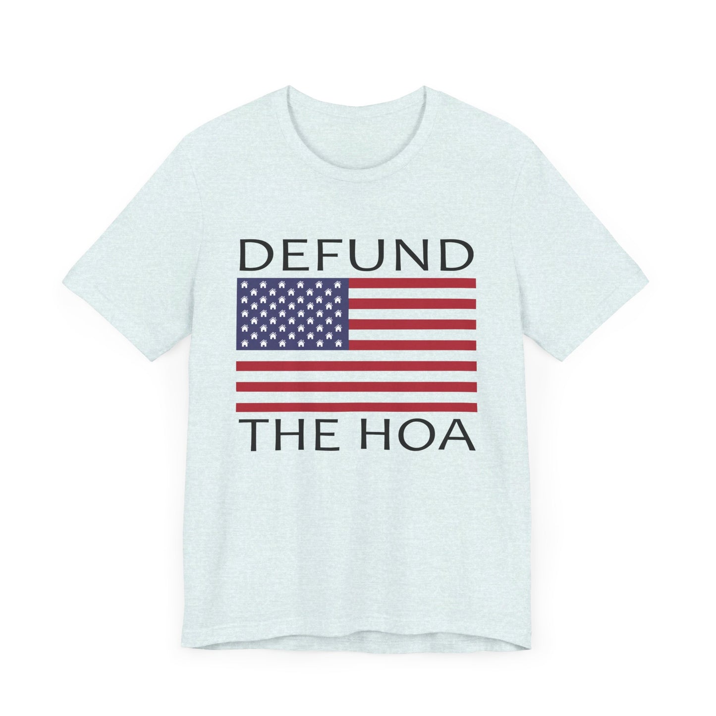 Defund The HOA | Funny, Joke, Meme | Classic Unisex Jersey Short Sleeve Tee