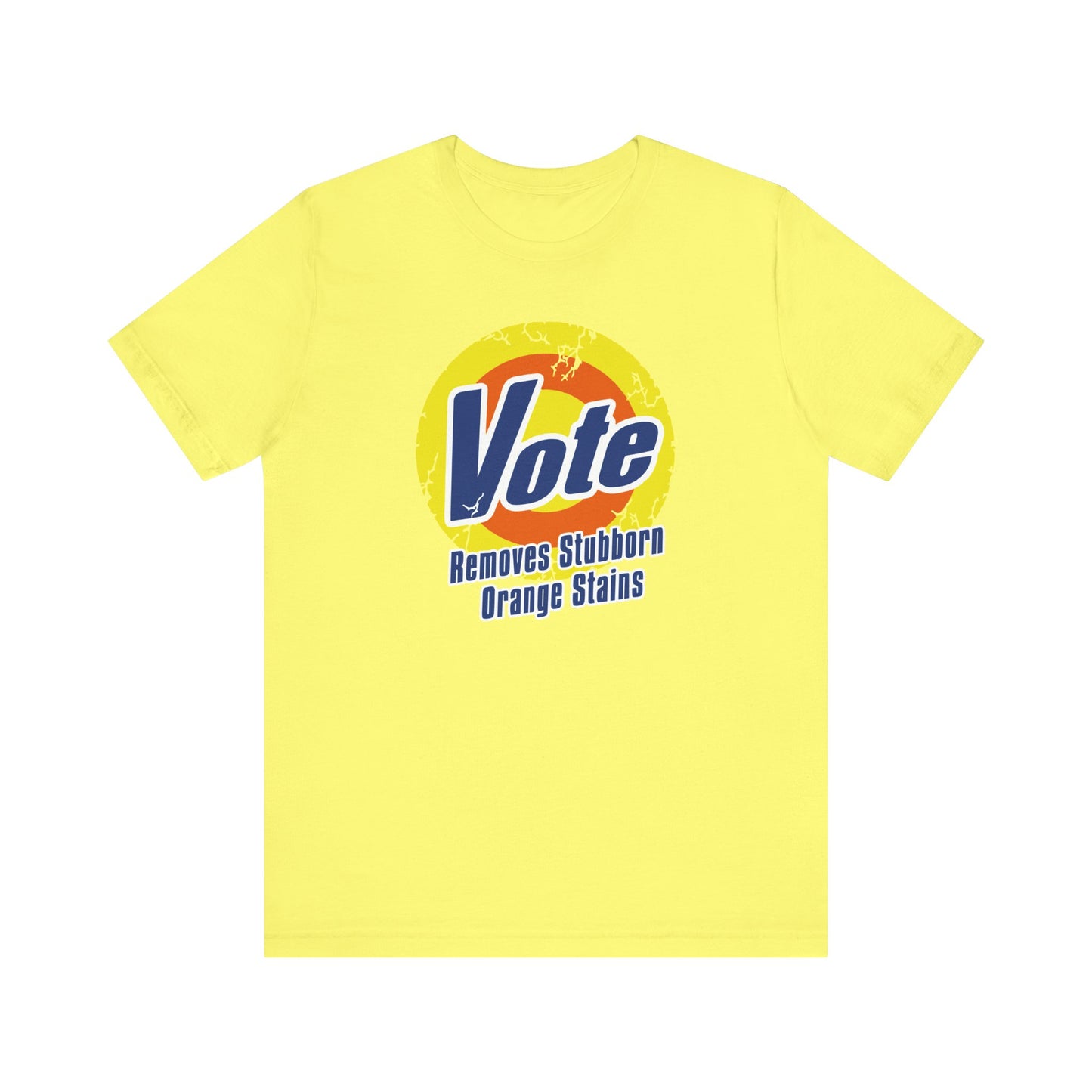 Vote Removes Stubborn Orange Stains  | Fight Tyranny | Social Justice | Kamala Harris, Tim Walz 2024 | Classic Unisex Jersey Short Sleeve Tee