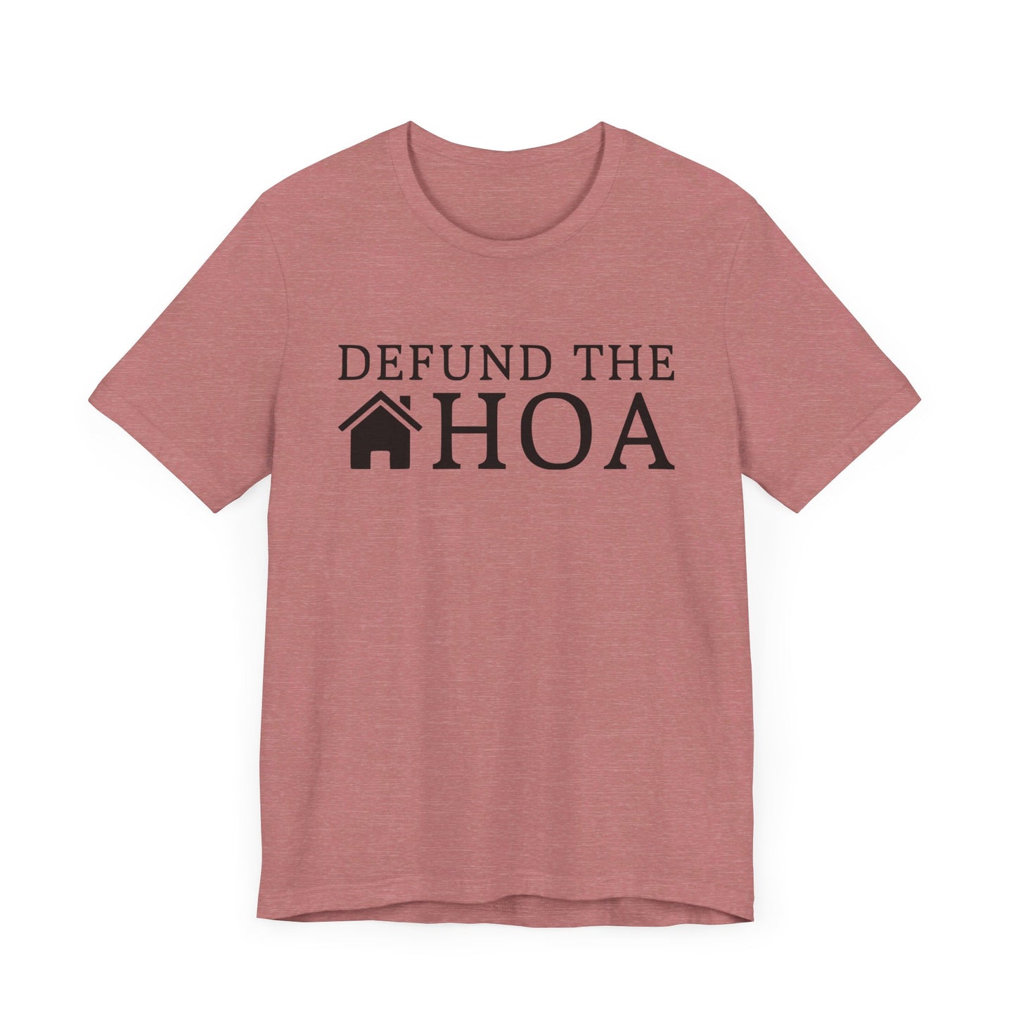 Defund the HOA | Funny, Meme | Classic Unisex Jersey Short Sleeve Tee