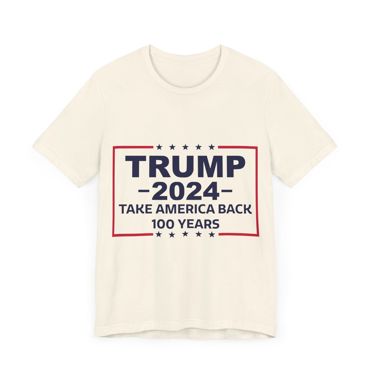 Trump 2024 Take America Back 100 Years | Classic Unisex Jersey Short Sleeve Tee