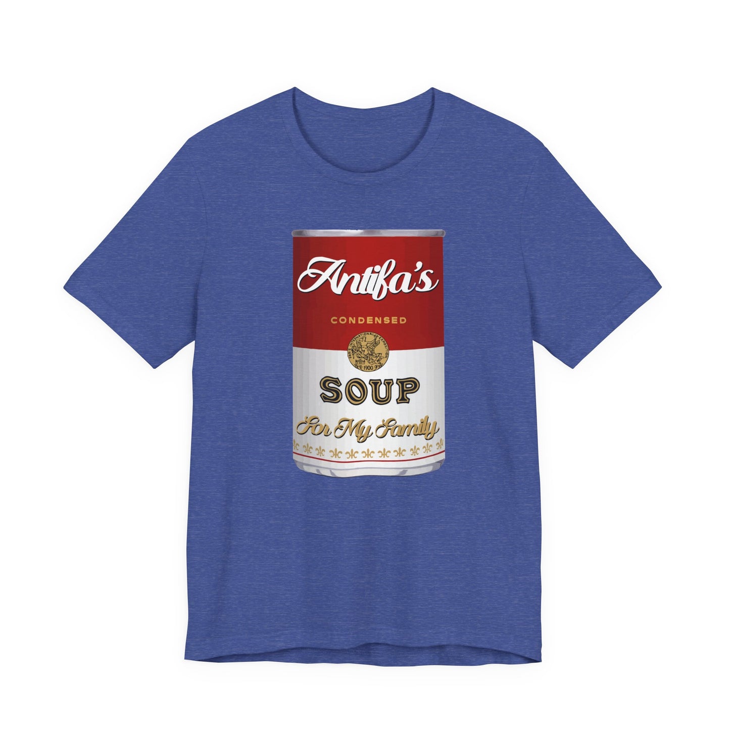 Antifa's Soup for My Family | Fight Tyranny | Social Justice | Classic Unisex Jersey Short Sleeve Tee