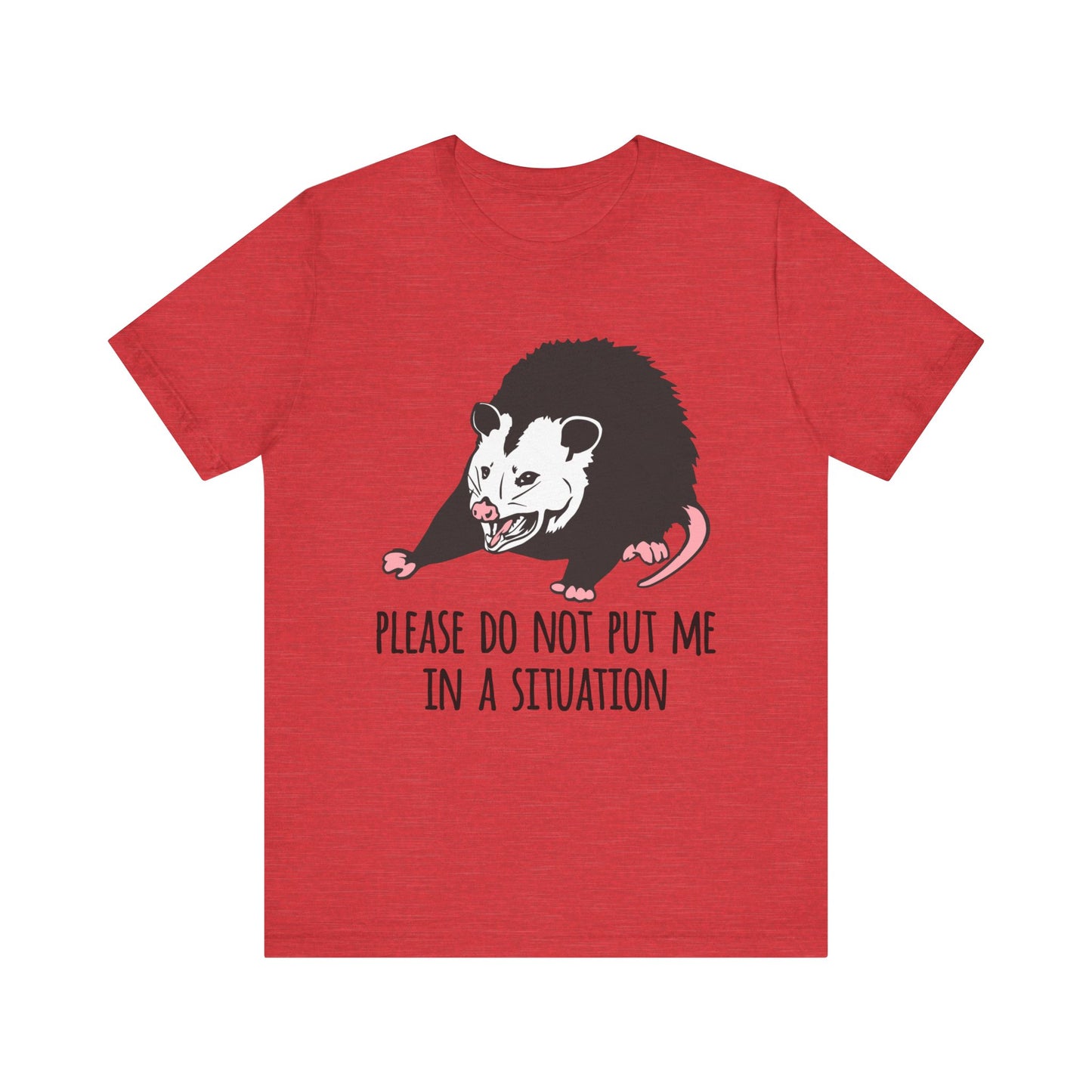 Please Do Not Put Me In A Situation |  Classic Unisex Jersey Short Sleeve Tee