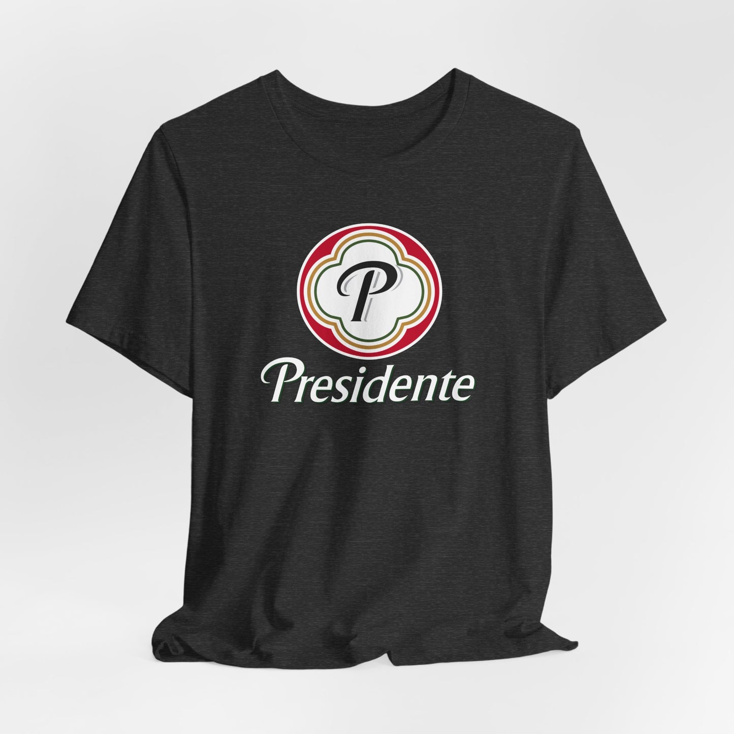 Presidente | Funny Beer Shirt | Classic Unisex Jersey Short Sleeve Tee