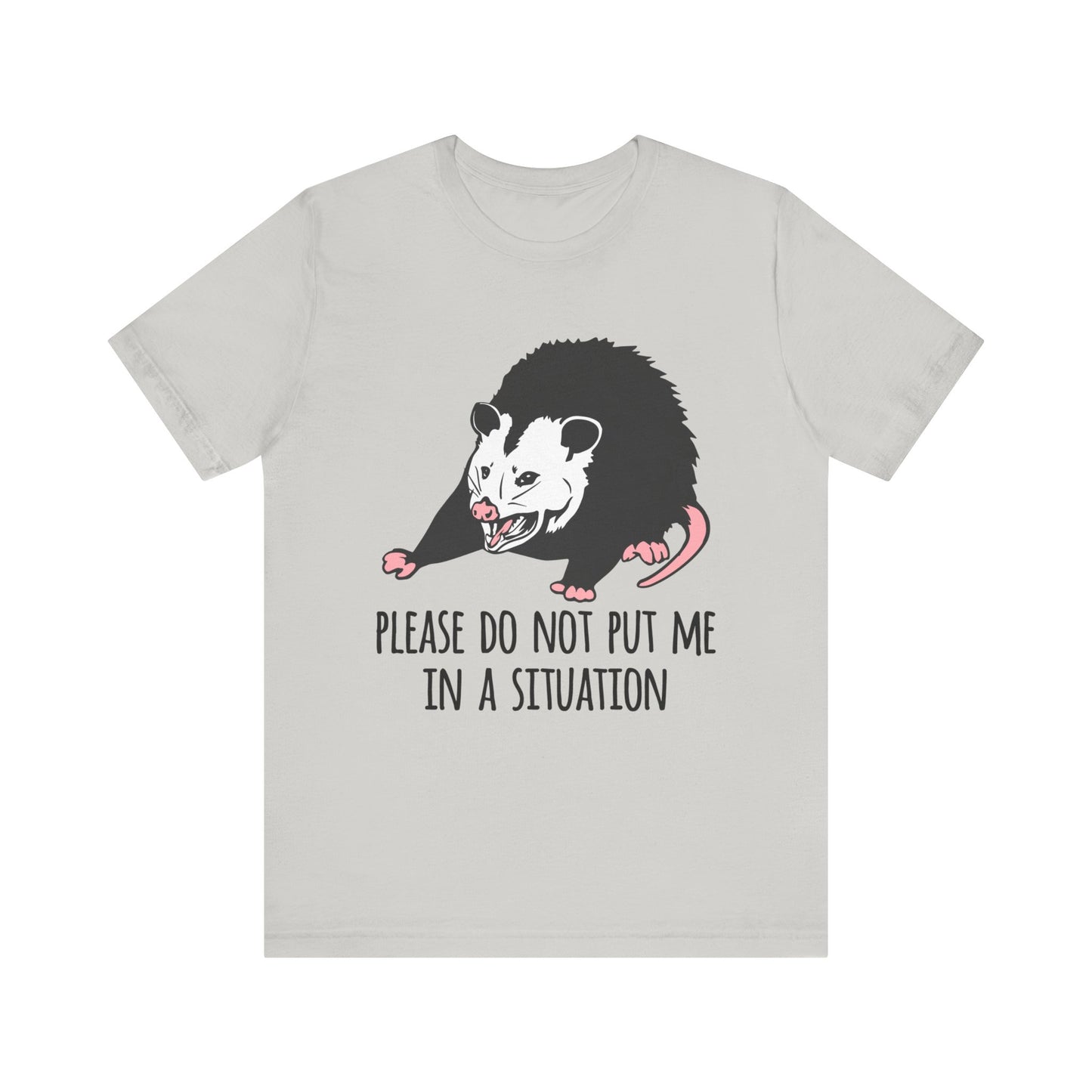 Please Do Not Put Me In A Situation |  Classic Unisex Jersey Short Sleeve Tee