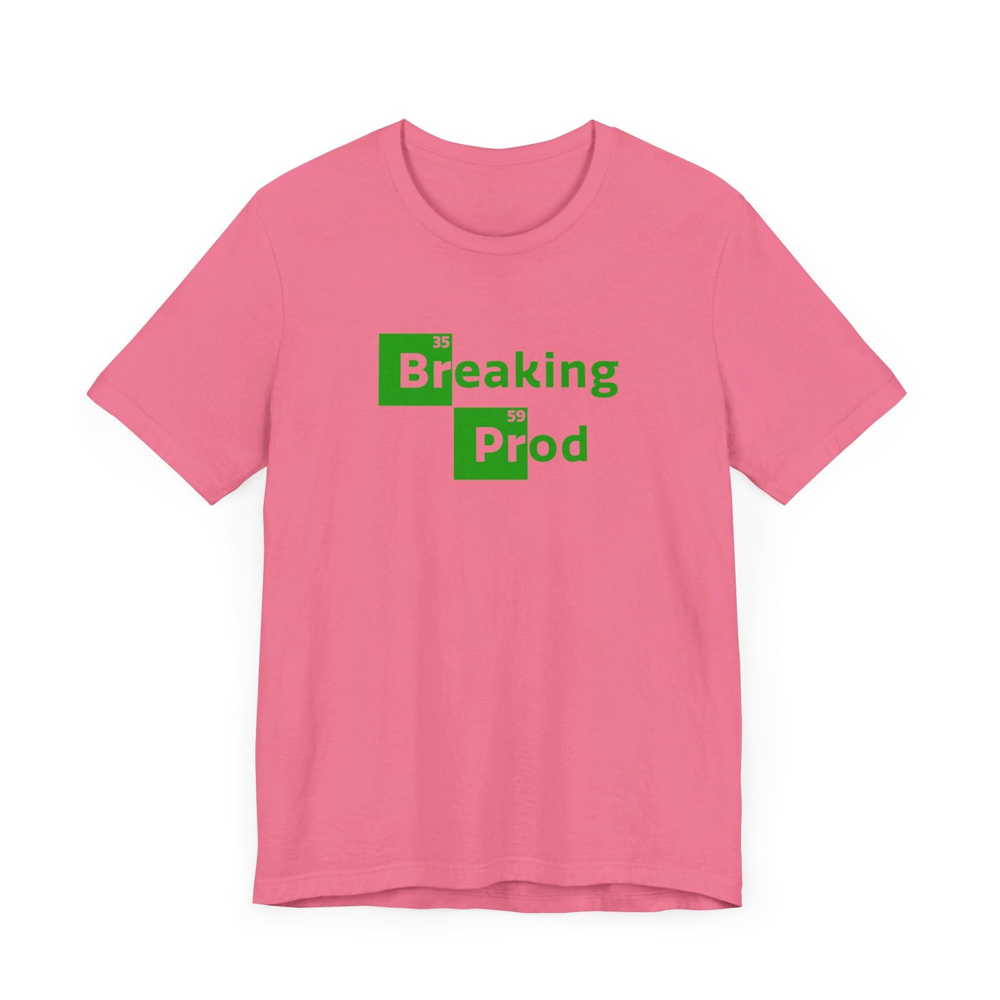 Breaking Prod | Funny IT, Tech, Geek, Nerd Shirt | Classic Unisex Jersey Short Sleeve Tee