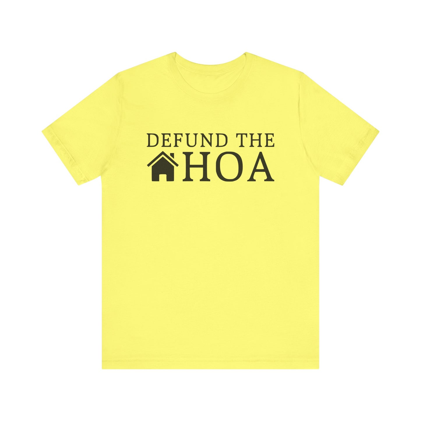 Defund the HOA | Funny, Meme | Classic Unisex Jersey Short Sleeve Tee