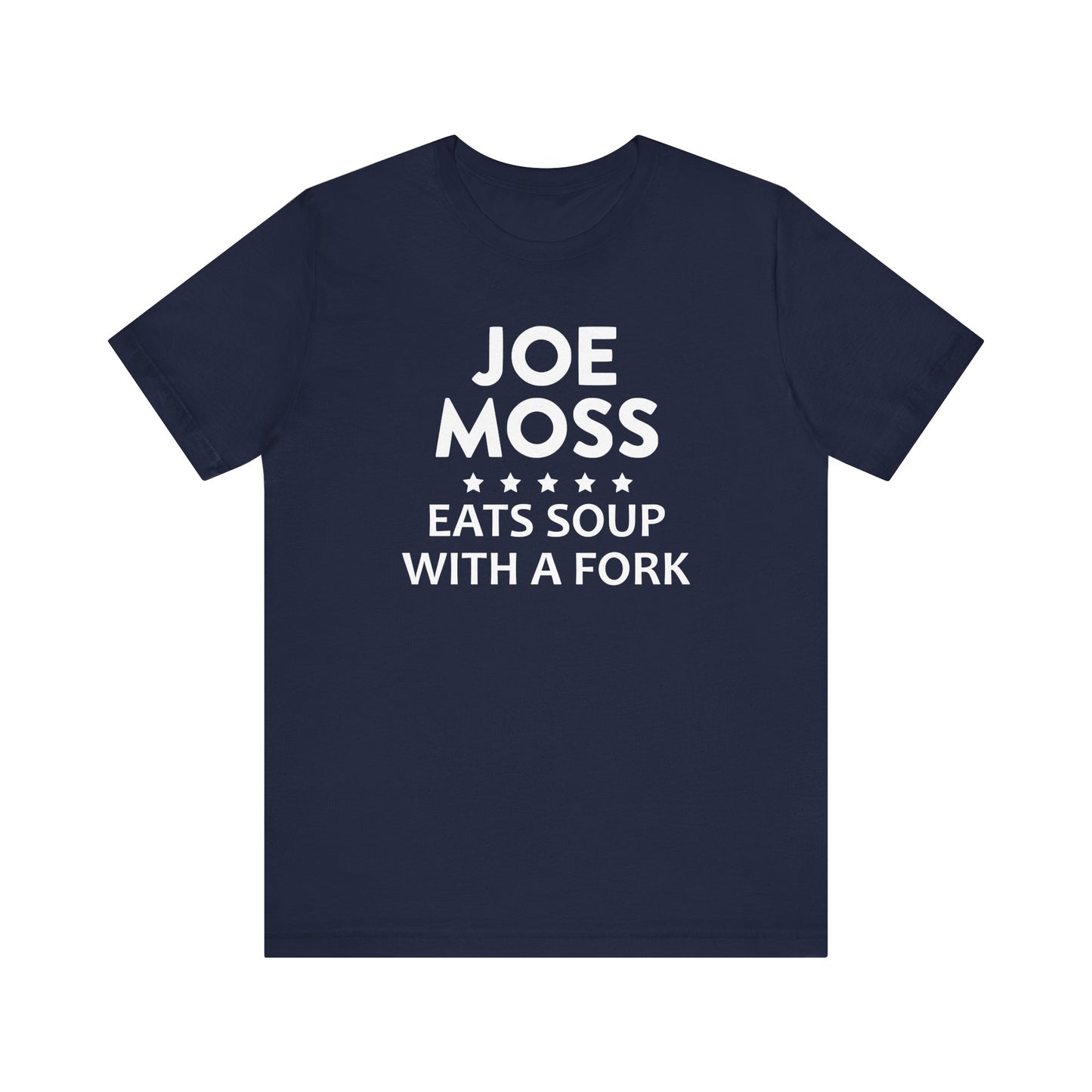 Joe Moss Eats Soup With A Fork | Ottawa Objects, Ottawa County Michigan | Classic Unisex Jersey Short Sleeve Tee