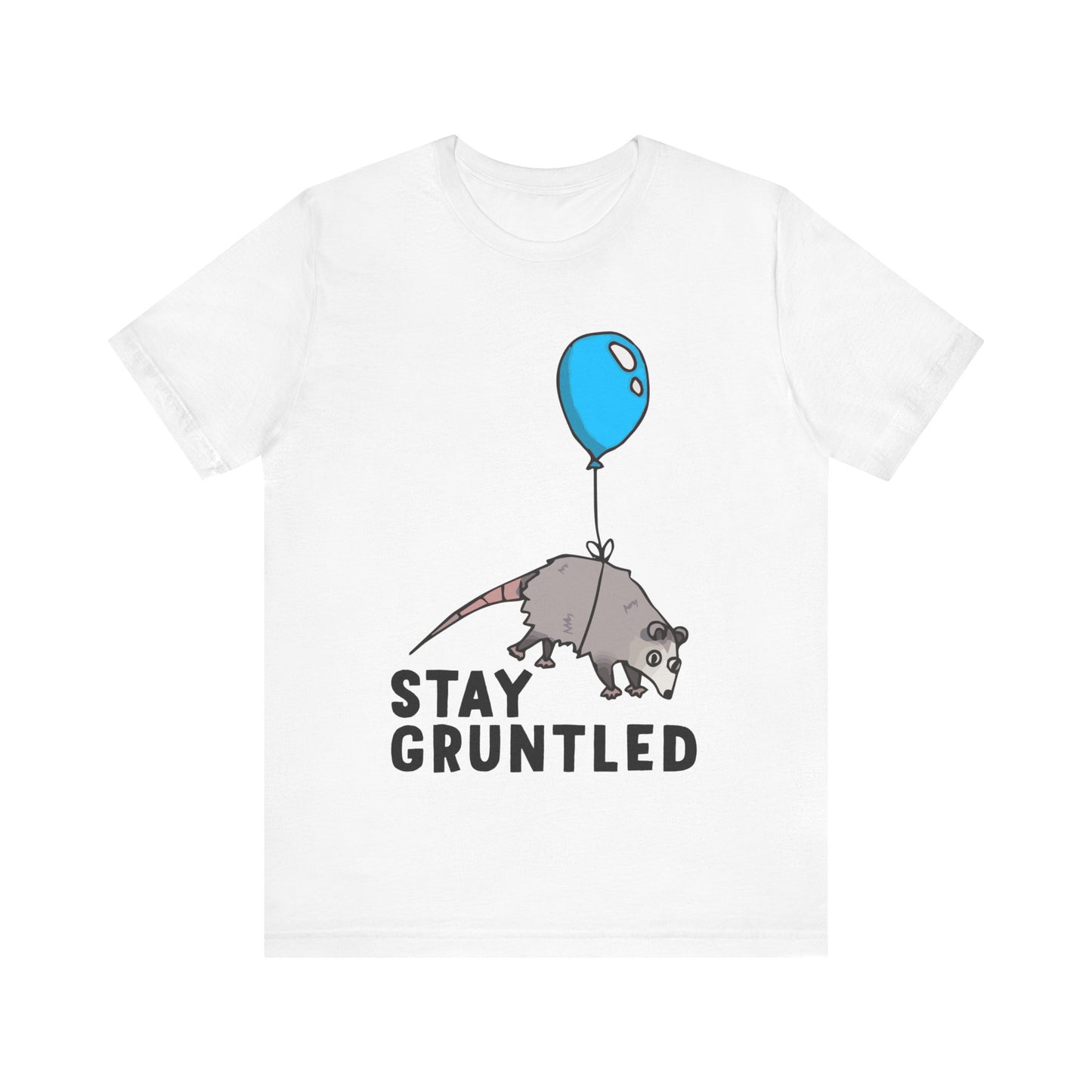 Stay Gruntled | Possum Balloon | Classic Unisex Jersey Short Sleeve Tee