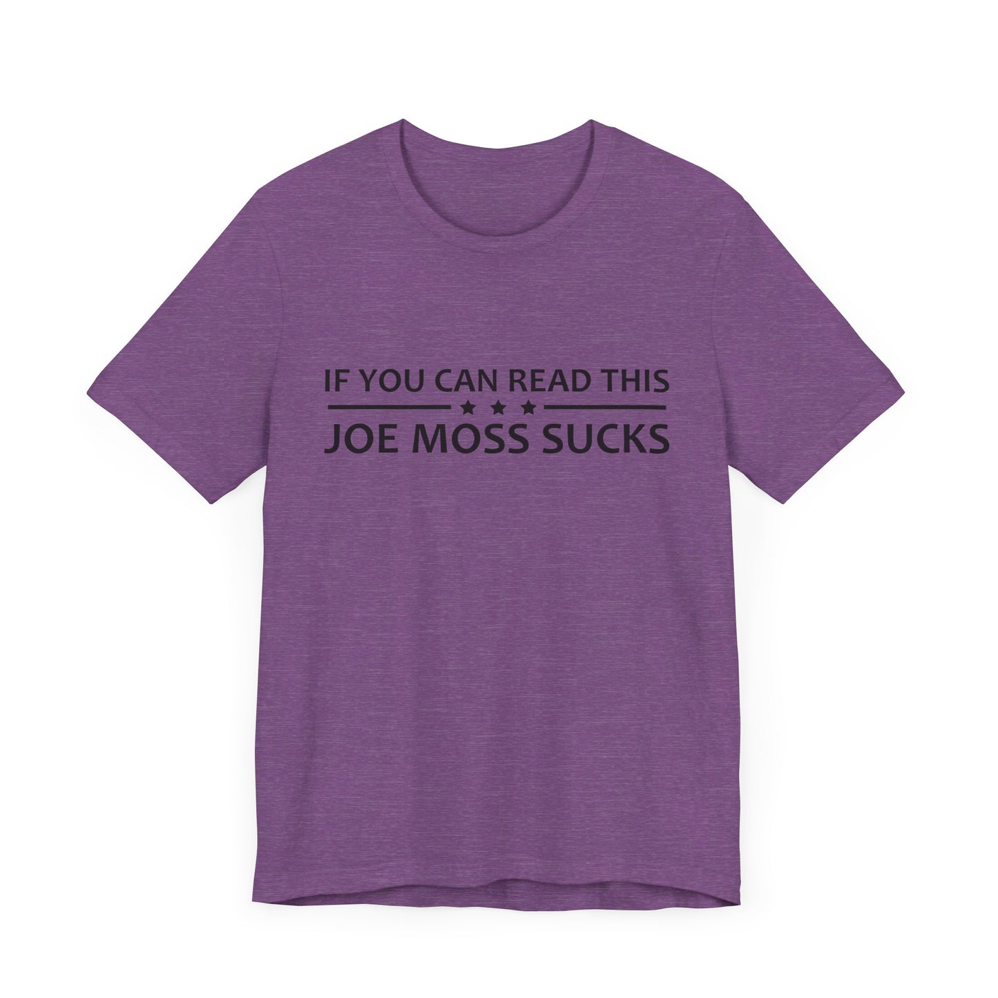 If You Can Read This Joe Moss Sucks | Ottawa Objects, Ottawa County Michigan | Classic Unisex Jersey Short Sleeve Tee