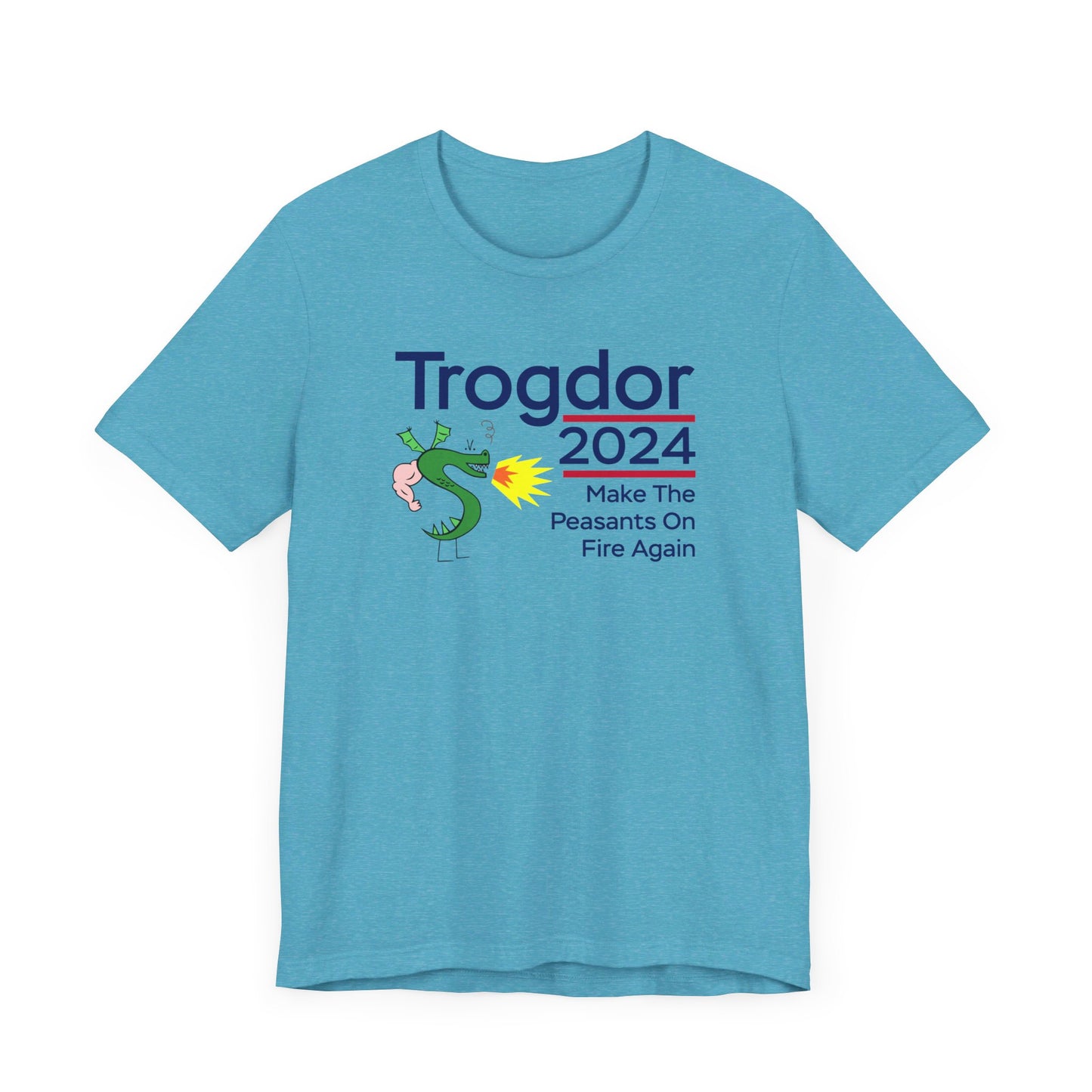 Trogdor 2024 | Set The Peasants On Fire Again | Funny Dragon, Fire, Strong Bad, Homestar Runner Meme | Classic Unisex Jersey Short Sleeve Tee