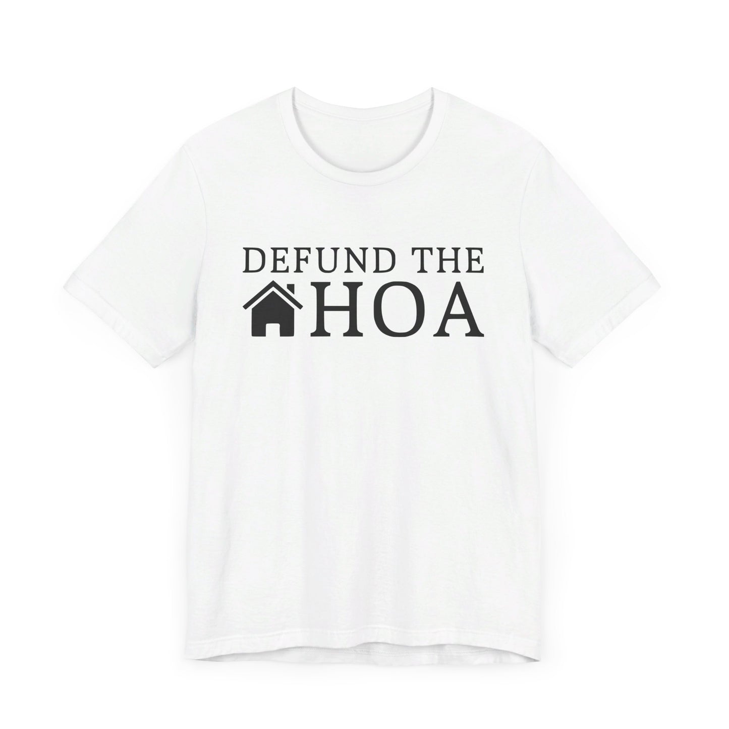 Defund the HOA | Funny, Meme | Classic Unisex Jersey Short Sleeve Tee