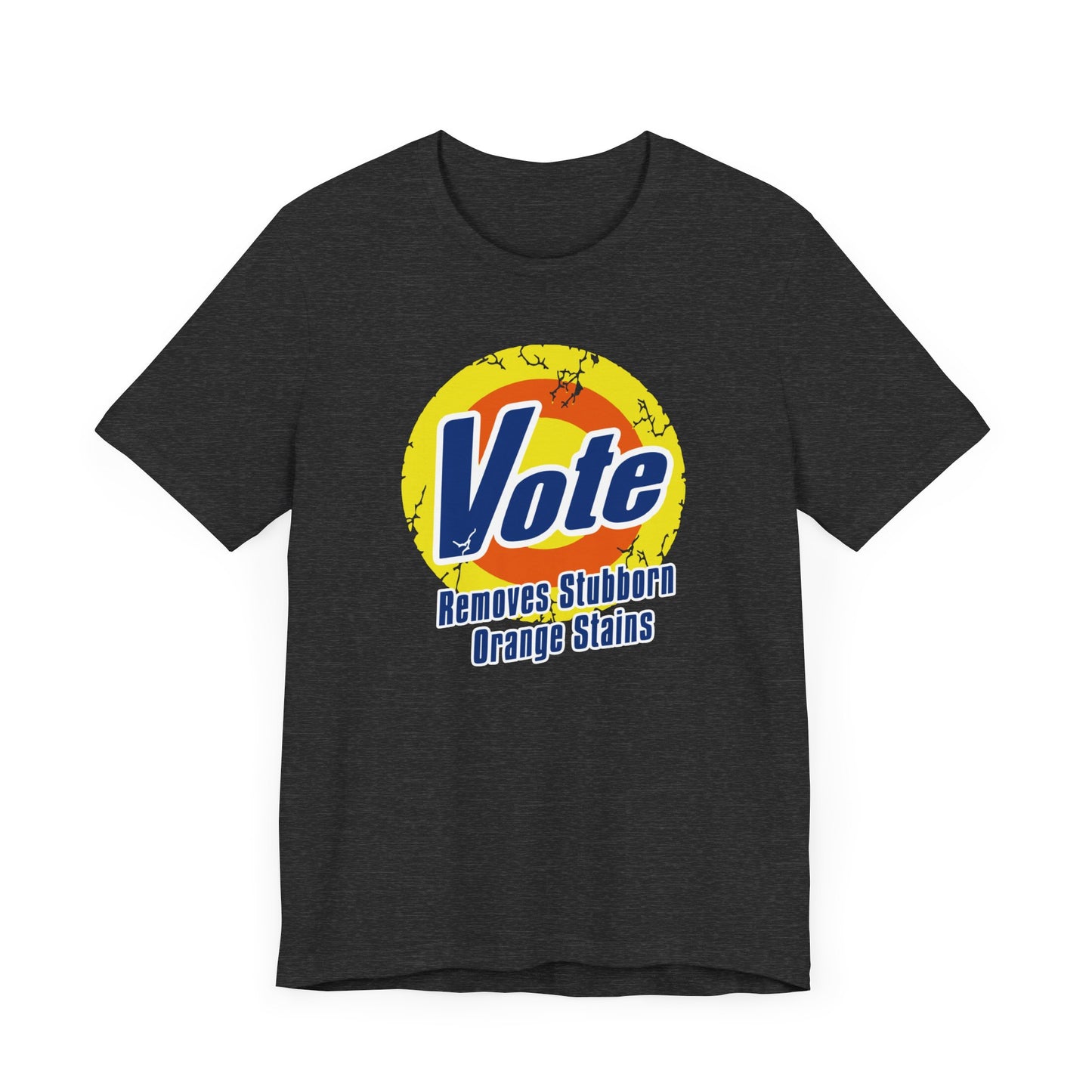 Vote Removes Stubborn Orange Stains  | Fight Tyranny | Social Justice | Kamala Harris, Tim Walz 2024 | Classic Unisex Jersey Short Sleeve Tee