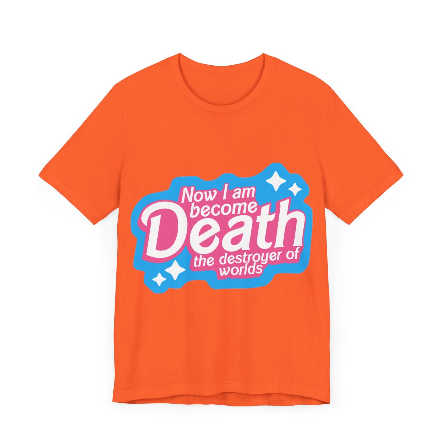 Now I Am Become Death The Destroyer Of Worlds | Classic Unisex Jersey Short Sleeve Tee