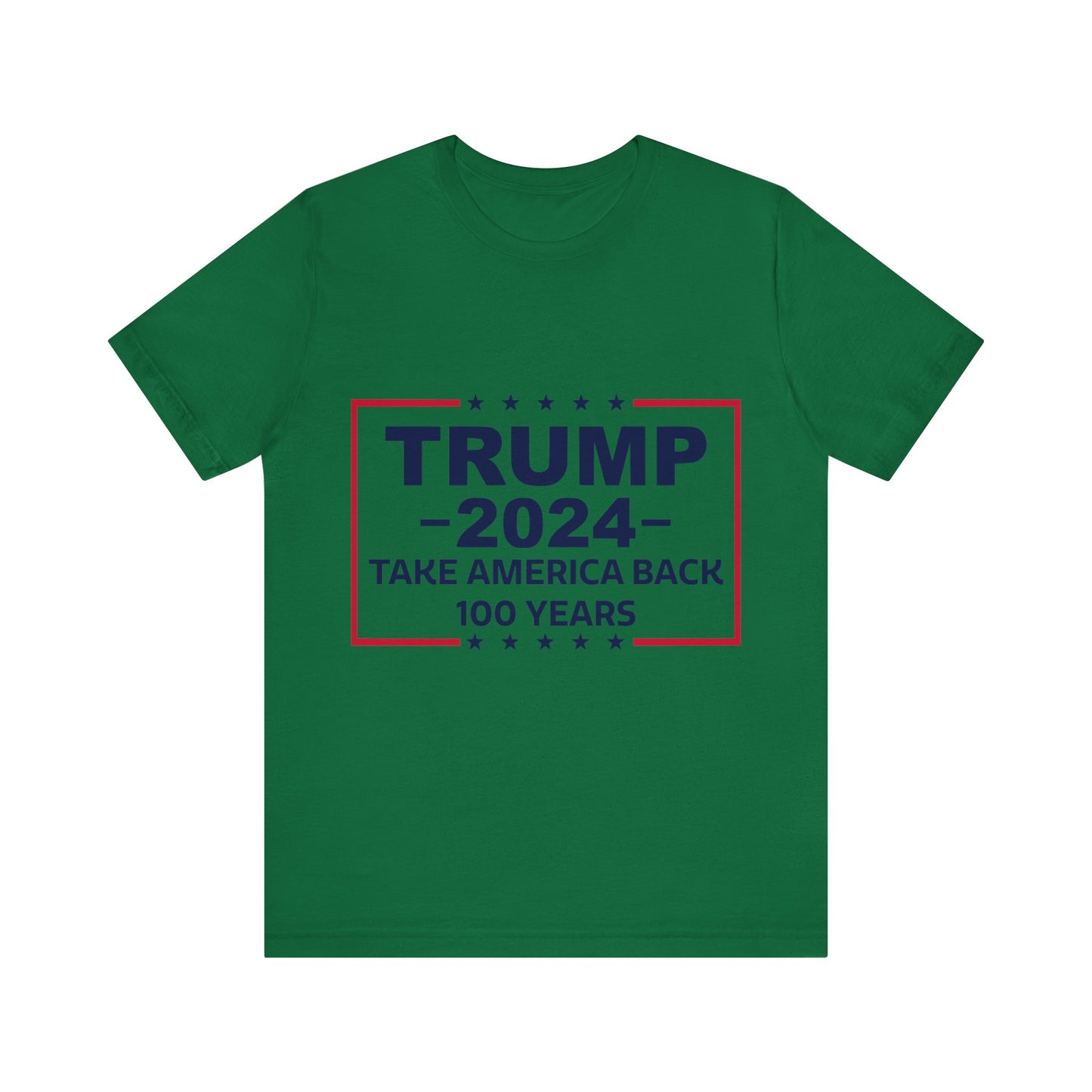 Trump 2024 Take America Back 100 Years | Classic Unisex Jersey Short Sleeve Tee