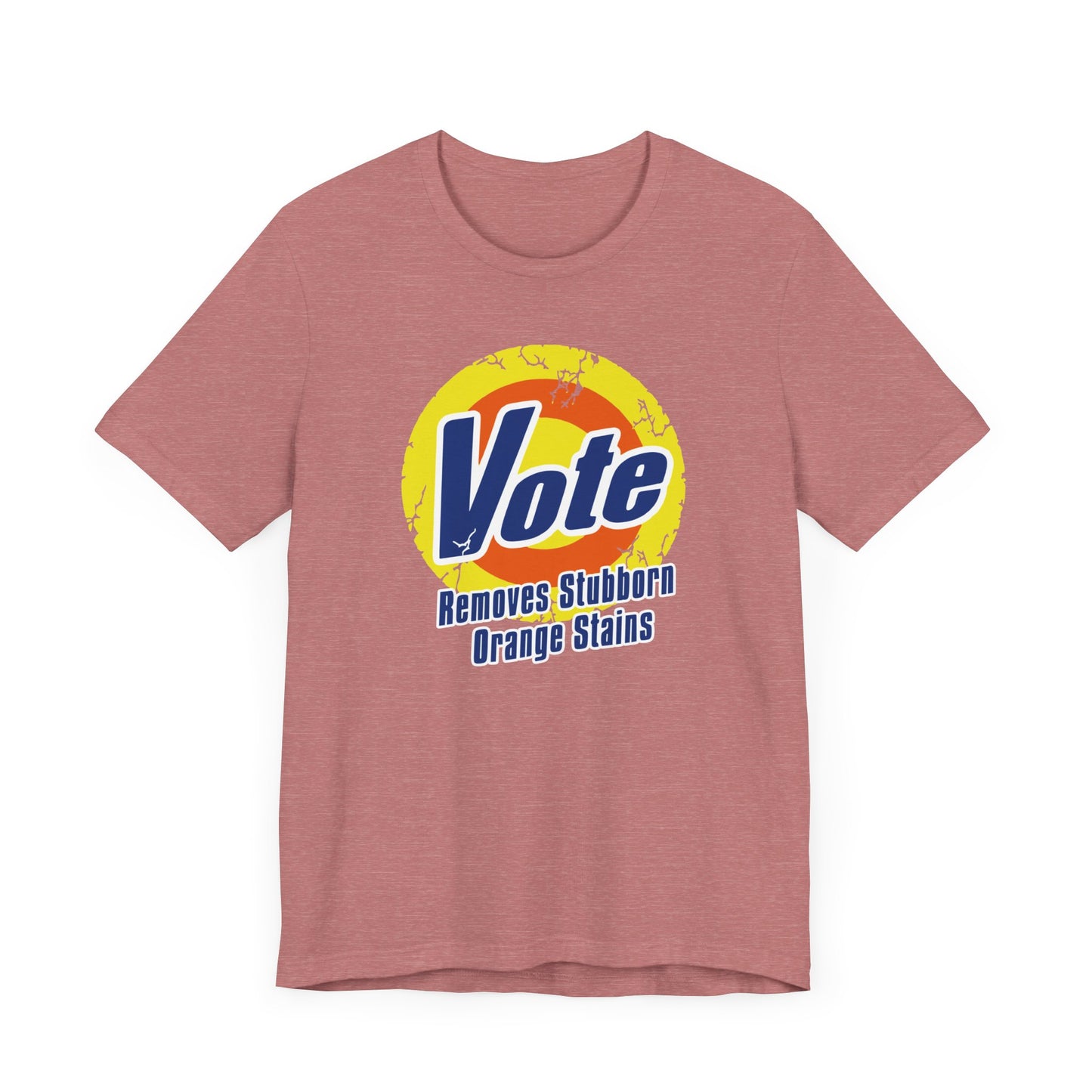 Vote Removes Stubborn Orange Stains  | Fight Tyranny | Social Justice | Kamala Harris, Tim Walz 2024 | Classic Unisex Jersey Short Sleeve Tee