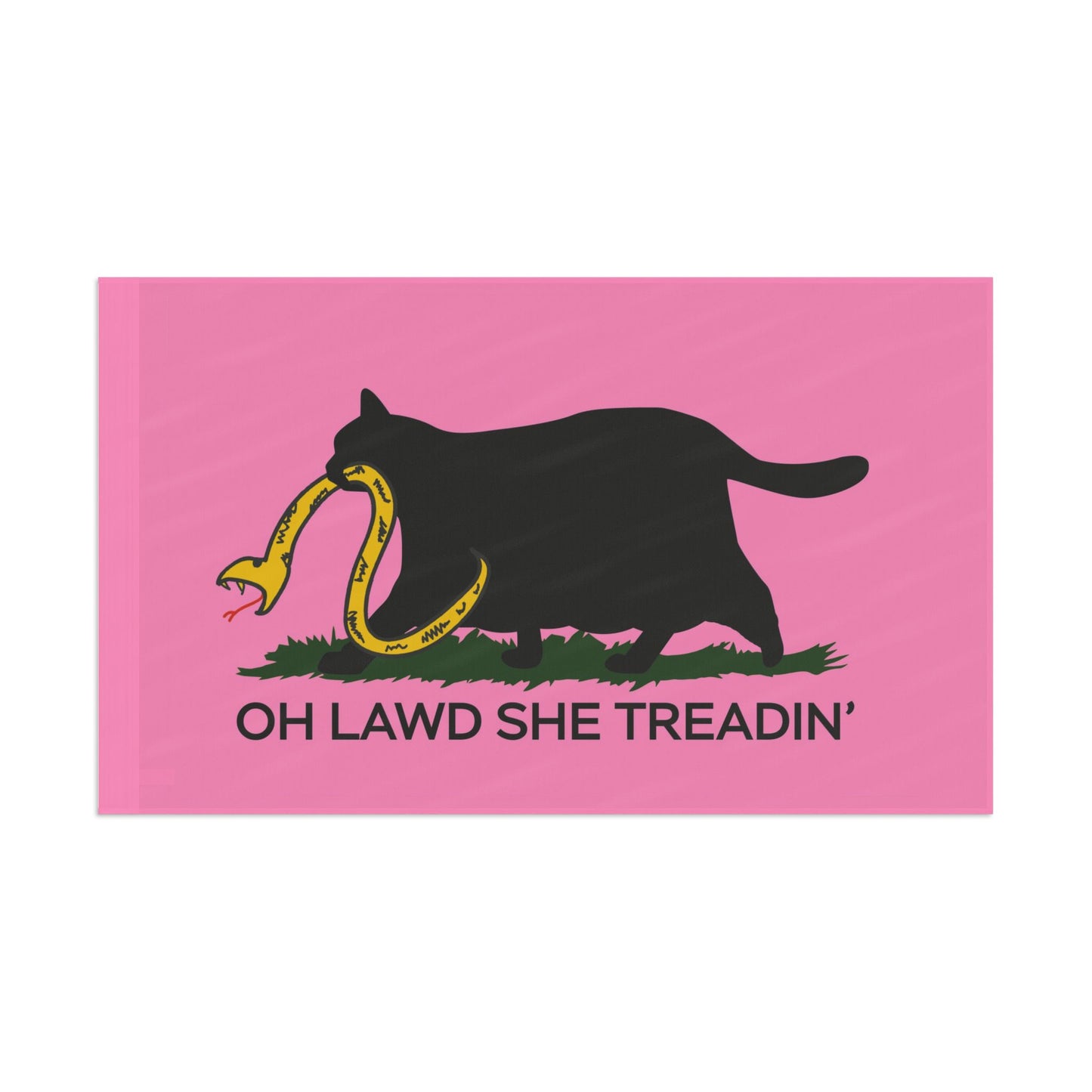 Oh Lawd She Treadin' | Funny Feminist, Fat, Chubby Cat Don't Tread on Me, No Step on Snek Single-Sided Flag