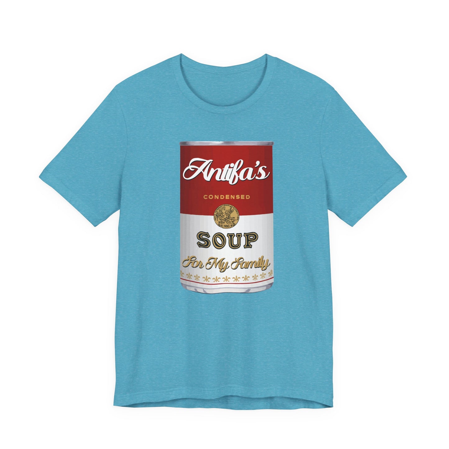 Antifa's Soup for My Family | Fight Tyranny | Social Justice | Classic Unisex Jersey Short Sleeve Tee