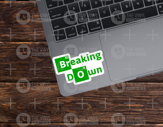 Breaking Down | Funny Mental Health, Breaking Bad Sticker for Laptop, Water Bottle, Phone, Computer, Desk, Hard Hat, Toolbox | High Quality Vinyl Sticker