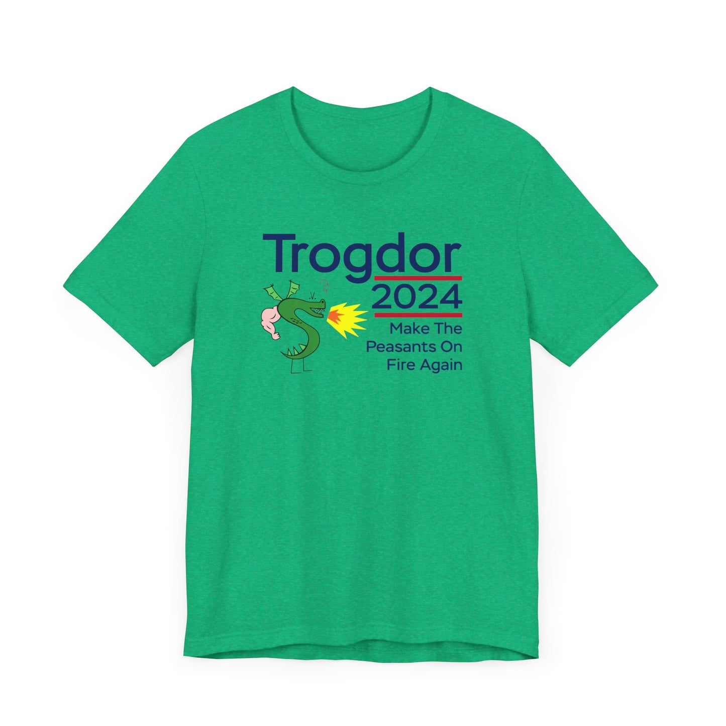 Trogdor 2024 | Set The Peasants On Fire Again | Funny Dragon, Fire, Strong Bad, Homestar Runner Meme | Classic Unisex Jersey Short Sleeve Tee