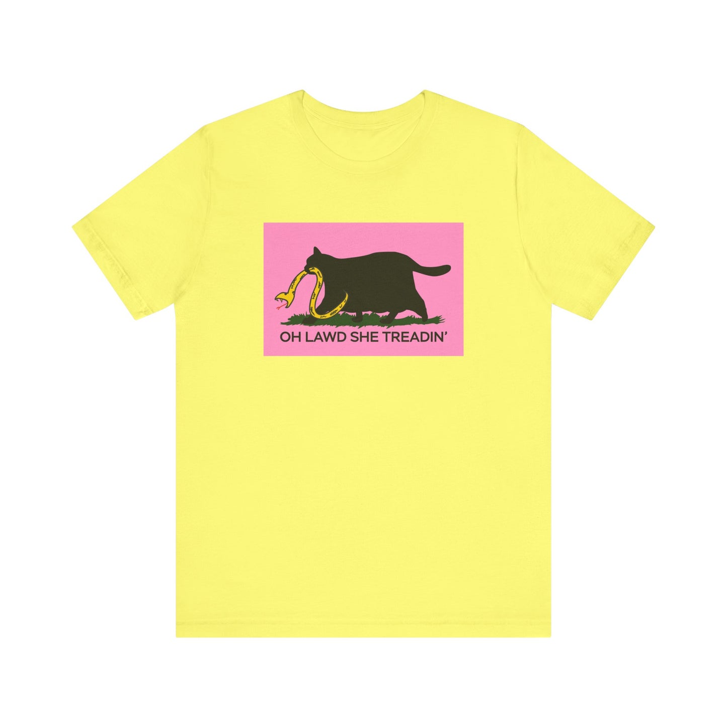 Oh Lawd She Treadin' | Funny Feminist, Fat, Chubby Cat Don't Tread on Me, Gadsden Flag, No Step on Snek | Classic Unisex Jersey Short Sleeve Tee