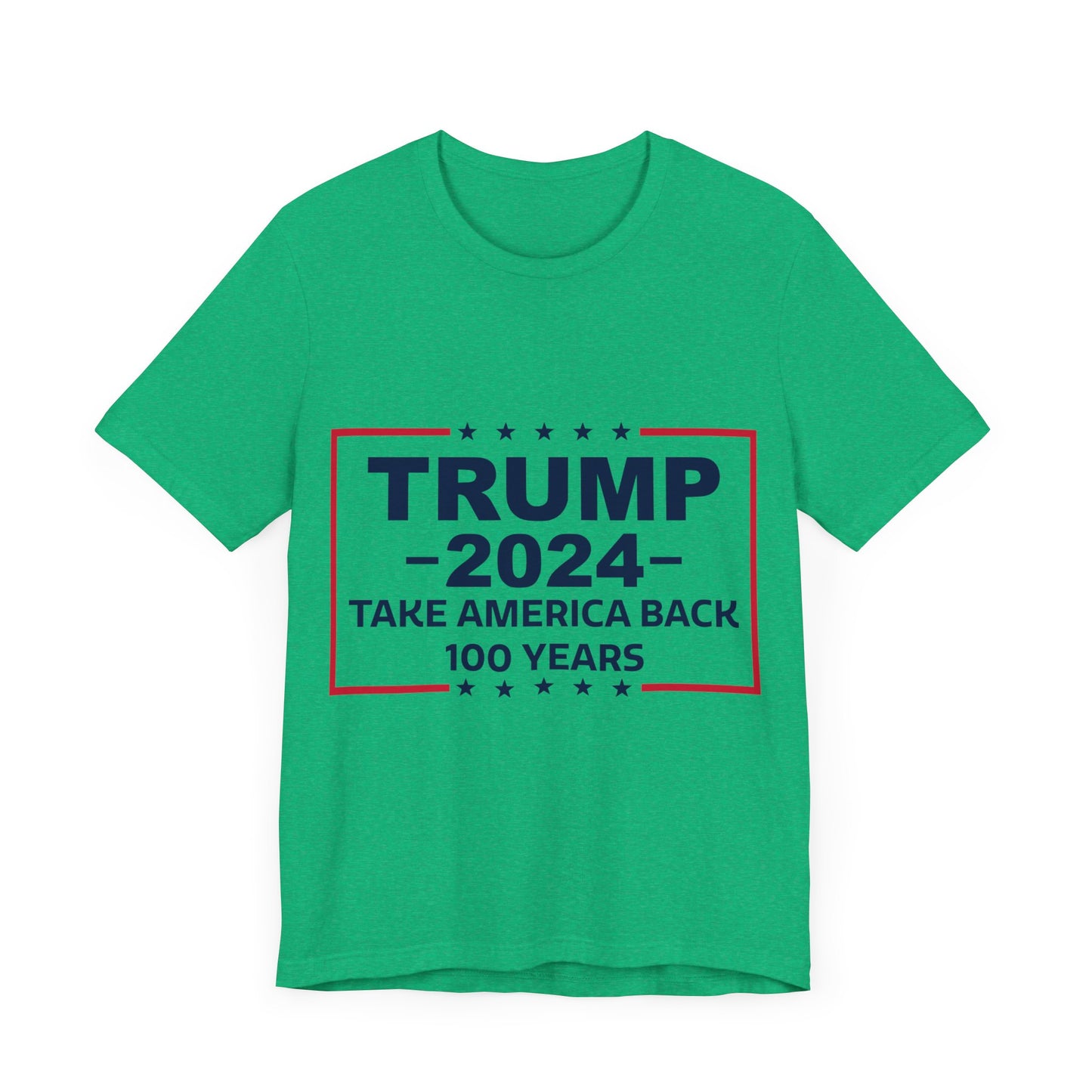 Trump 2024 Take America Back 100 Years | Classic Unisex Jersey Short Sleeve Tee