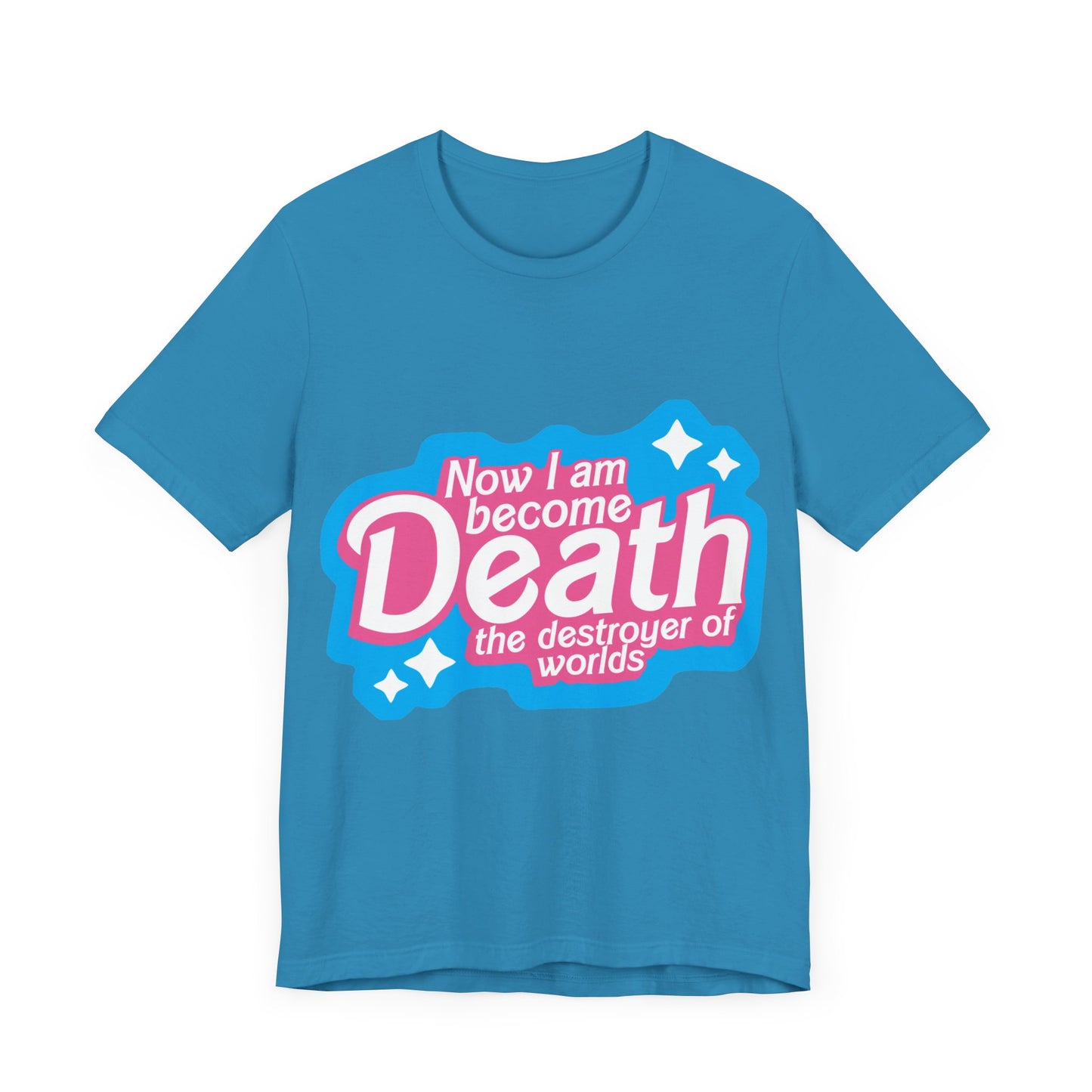 Now I Am Become Death The Destroyer Of Worlds | Classic Unisex Jersey Short Sleeve Tee