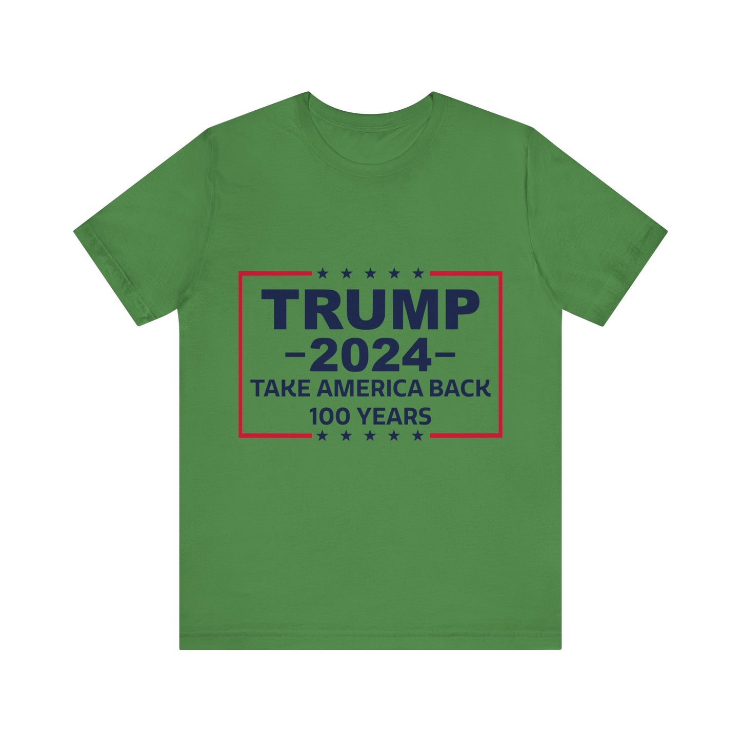 Trump 2024 Take America Back 100 Years | Classic Unisex Jersey Short Sleeve Tee