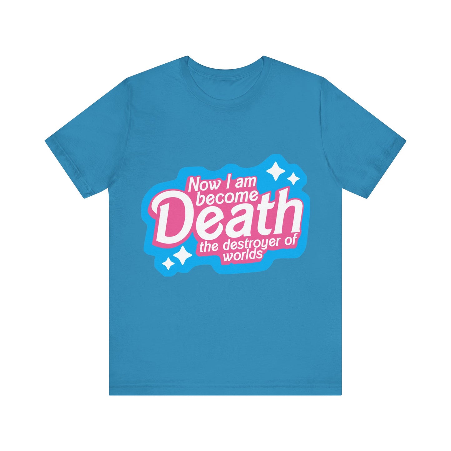 Now I Am Become Death The Destroyer Of Worlds | Classic Unisex Jersey Short Sleeve Tee