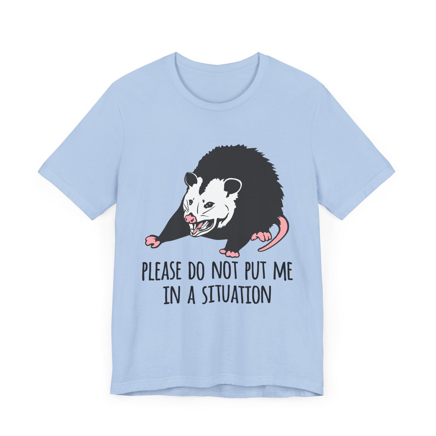 Please Do Not Put Me In A Situation |  Classic Unisex Jersey Short Sleeve Tee