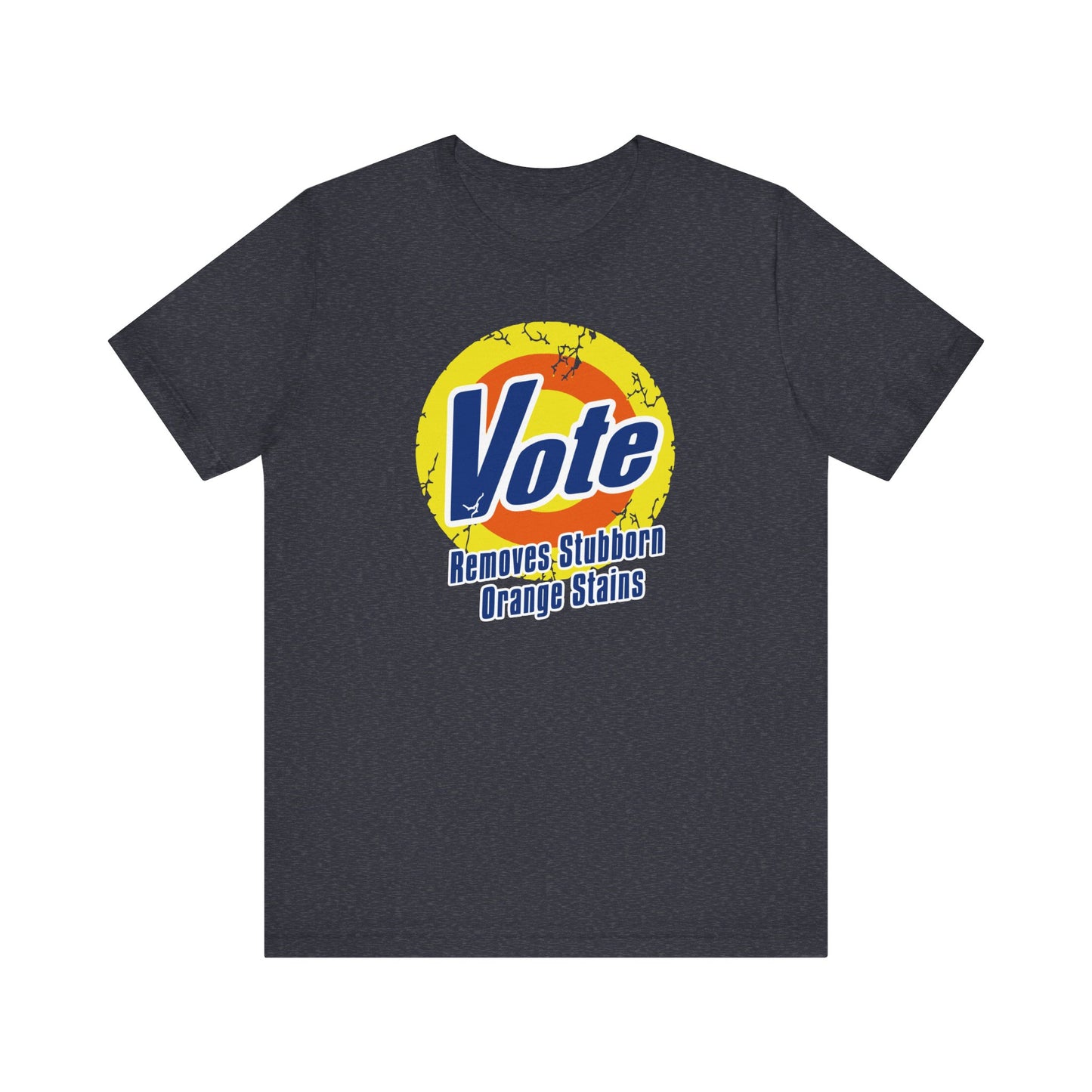 Vote Removes Stubborn Orange Stains  | Fight Tyranny | Social Justice | Kamala Harris, Tim Walz 2024 | Classic Unisex Jersey Short Sleeve Tee