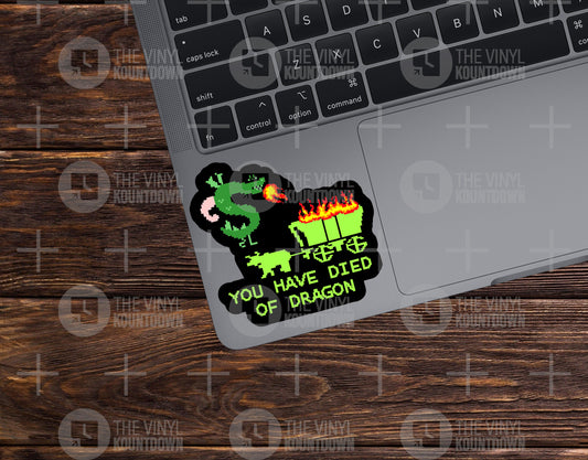 You Have Died of Dragon | Funny Trogdor, Oregon Trail, Throwback for Laptop, Bottle, Phone, Computer | High Quality Vinyl Sticker