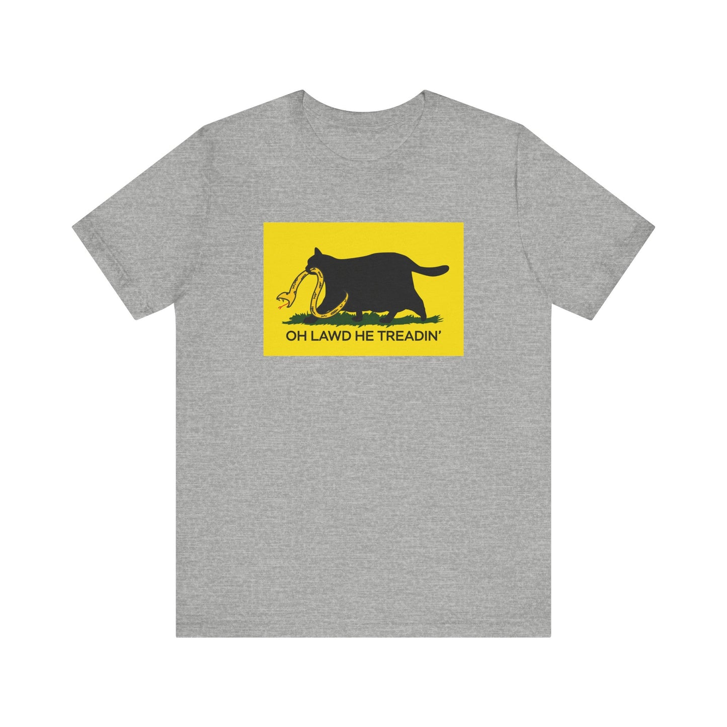 Oh Lawd He Treadin' | Funny Fat Chubby Cat Don't Tread on Me, Gadsden Flag, No Step on Snek | Classic Unisex Jersey Short Sleeve Tee