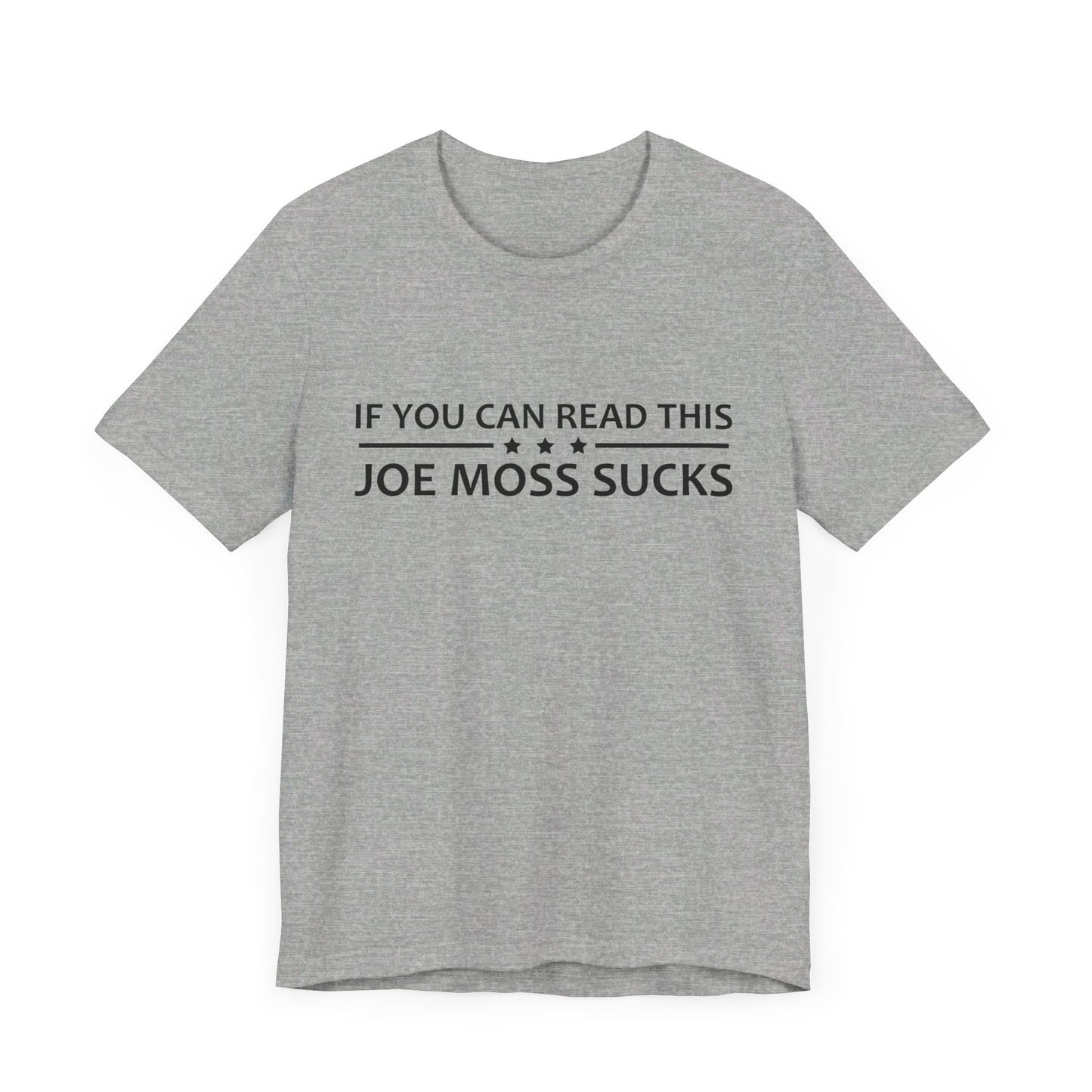 If You Can Read This Joe Moss Sucks | Ottawa Objects, Ottawa County Michigan | Classic Unisex Jersey Short Sleeve Tee