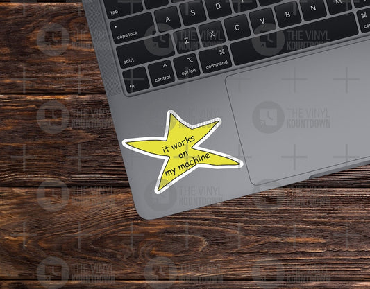 It Works on My Machine | Funny Star, IT Tech Support Sticker for Laptop, Water Bottle, Cellphone, Computer | High Quality Vinyl Sticker