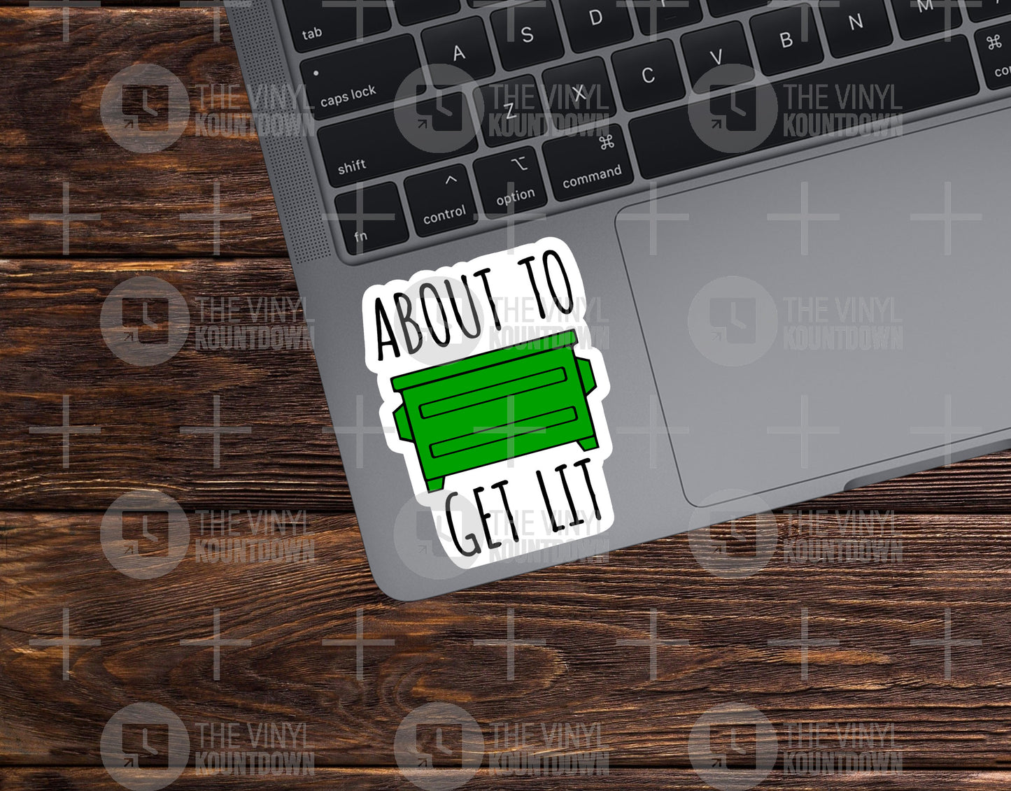 About To Get Lit | Funny Dumpster Fire Sticker for Laptop, Water Bottle, Phone, Computer | High Quality Vinyl Sticker