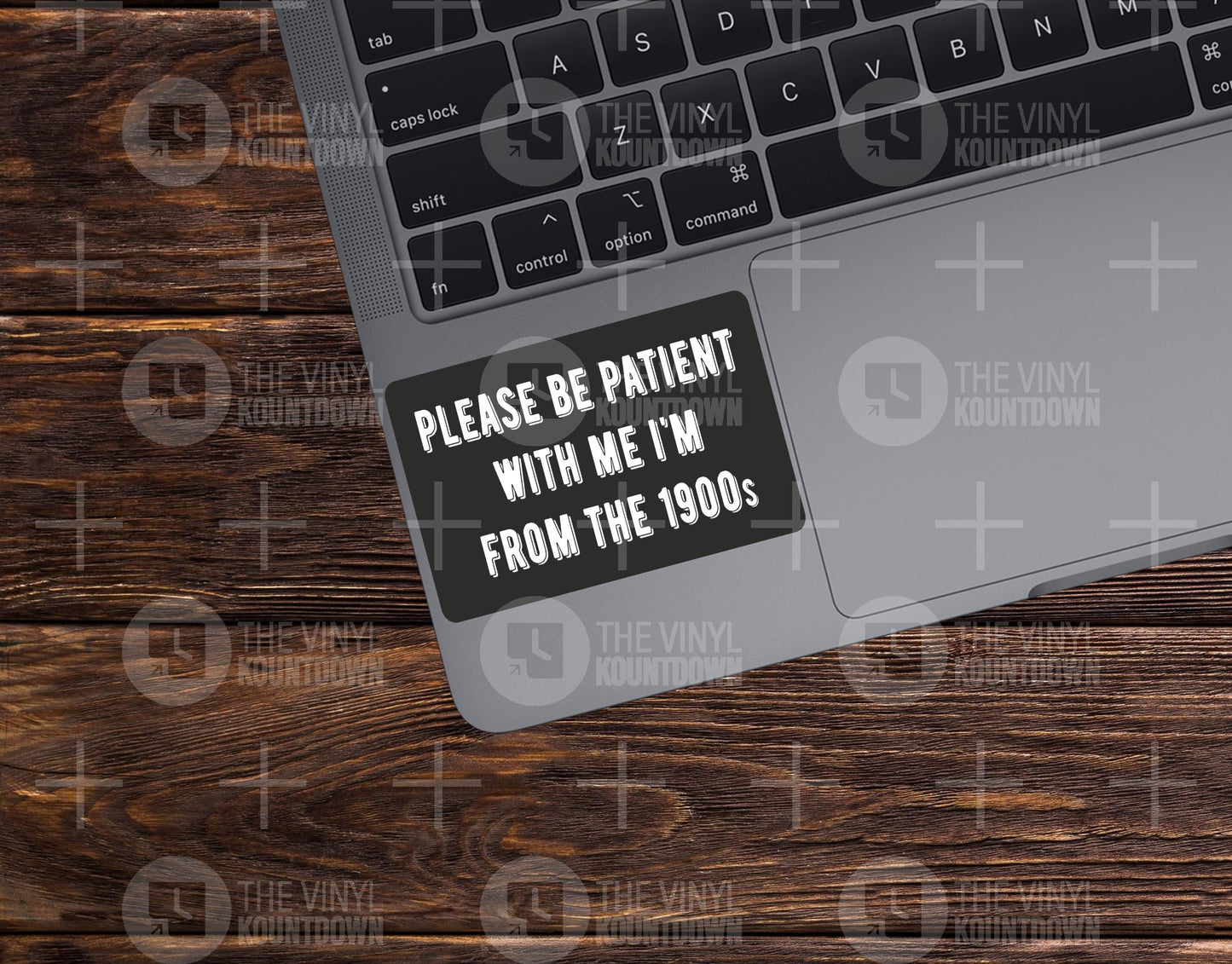 Please Be Patient With Me I'm From the 1900s | Funny Meme Sticker for Toolbox, Hard Hat, Laptop, Water Bottle | Quality Vinyl Sticker