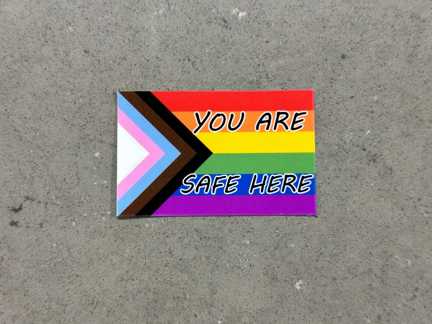 Pride Flag You Are Safe Here Sticker | Equality | Liberal, Democrat, BLM, LGBTQ+, Pro Diversity, Equity, and Inclusion | High Quality Vinyl