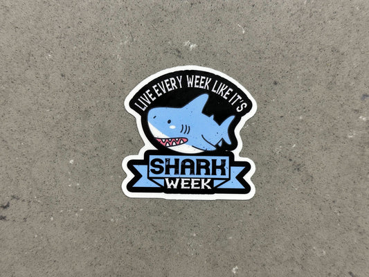 Live Every Week Like it's Shark Week | Funny Sticker for Laptop, Water Bottle, Phone, Computer | High Quality Vinyl Sticker