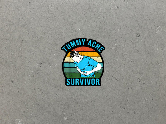 Tummy Ache Survivor! | Funny Vintage Sticker for Laptop, Water Bottle, Computer, iPhone, Desk, Mirror  | High Quality Vinyl Sticker