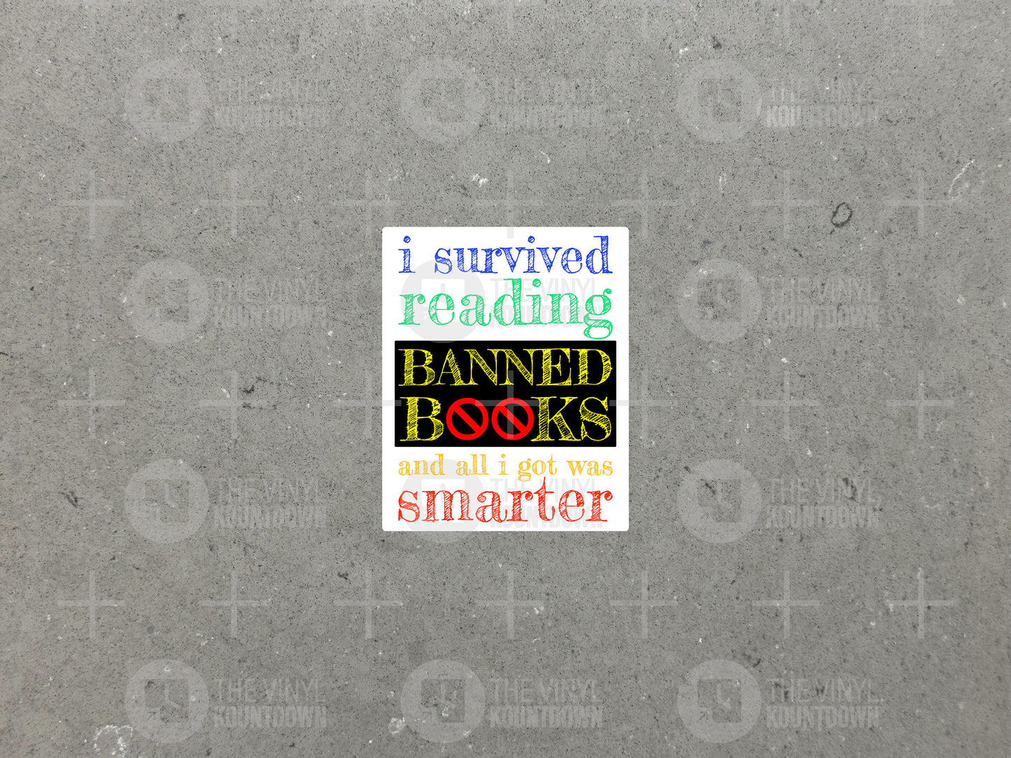 I Survived Reading Banned Books! | Fight Censorship | Liberal, Anti-Christian Nationalist | Social Justice| High Quality Vinyl Sticker