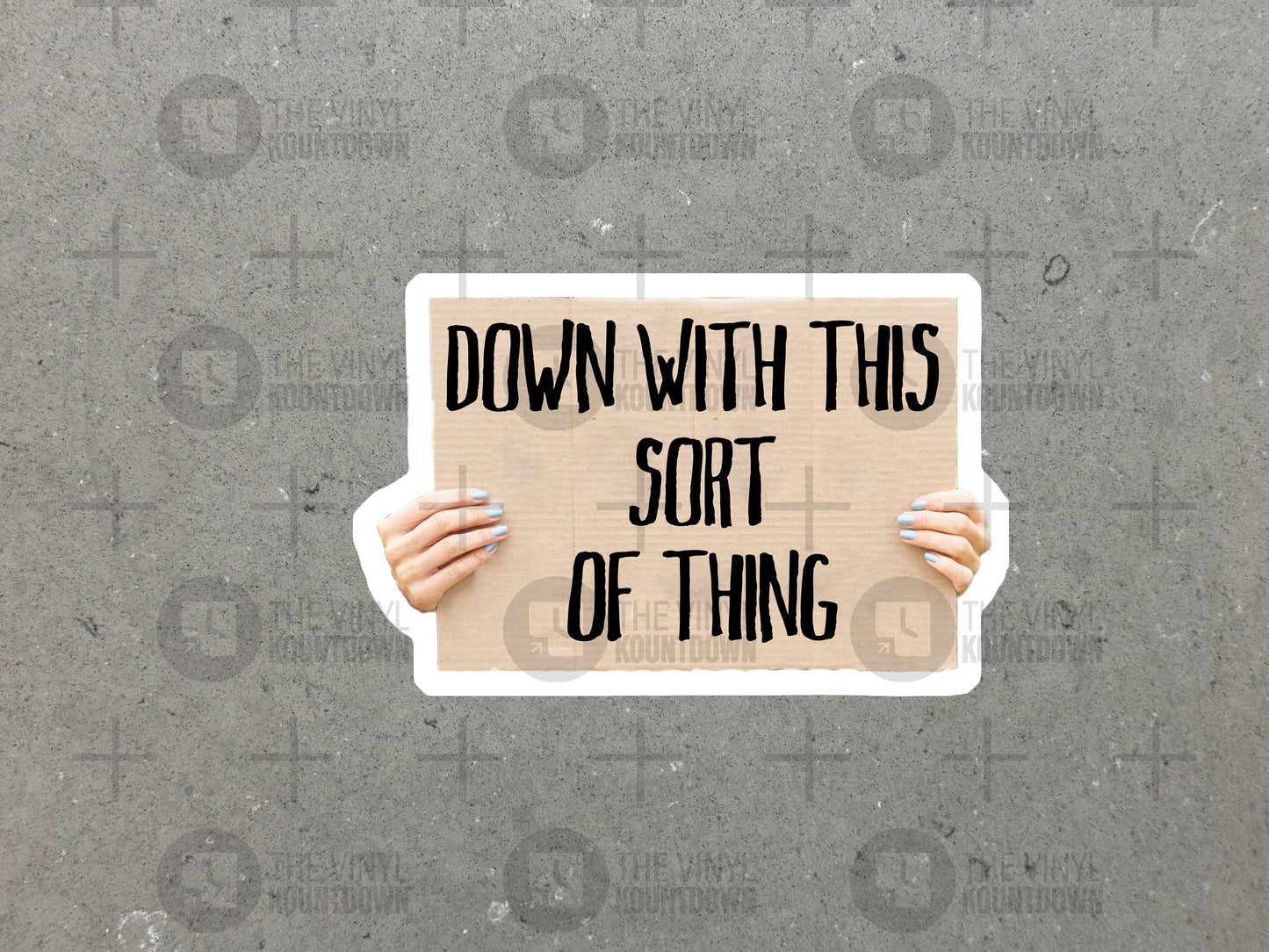 Down With This Sort Of Thing | Funny Protest Sign, Meme Sticker for Laptop, Water Bottle, Phone, Computer | High Quality Vinyl Sticker