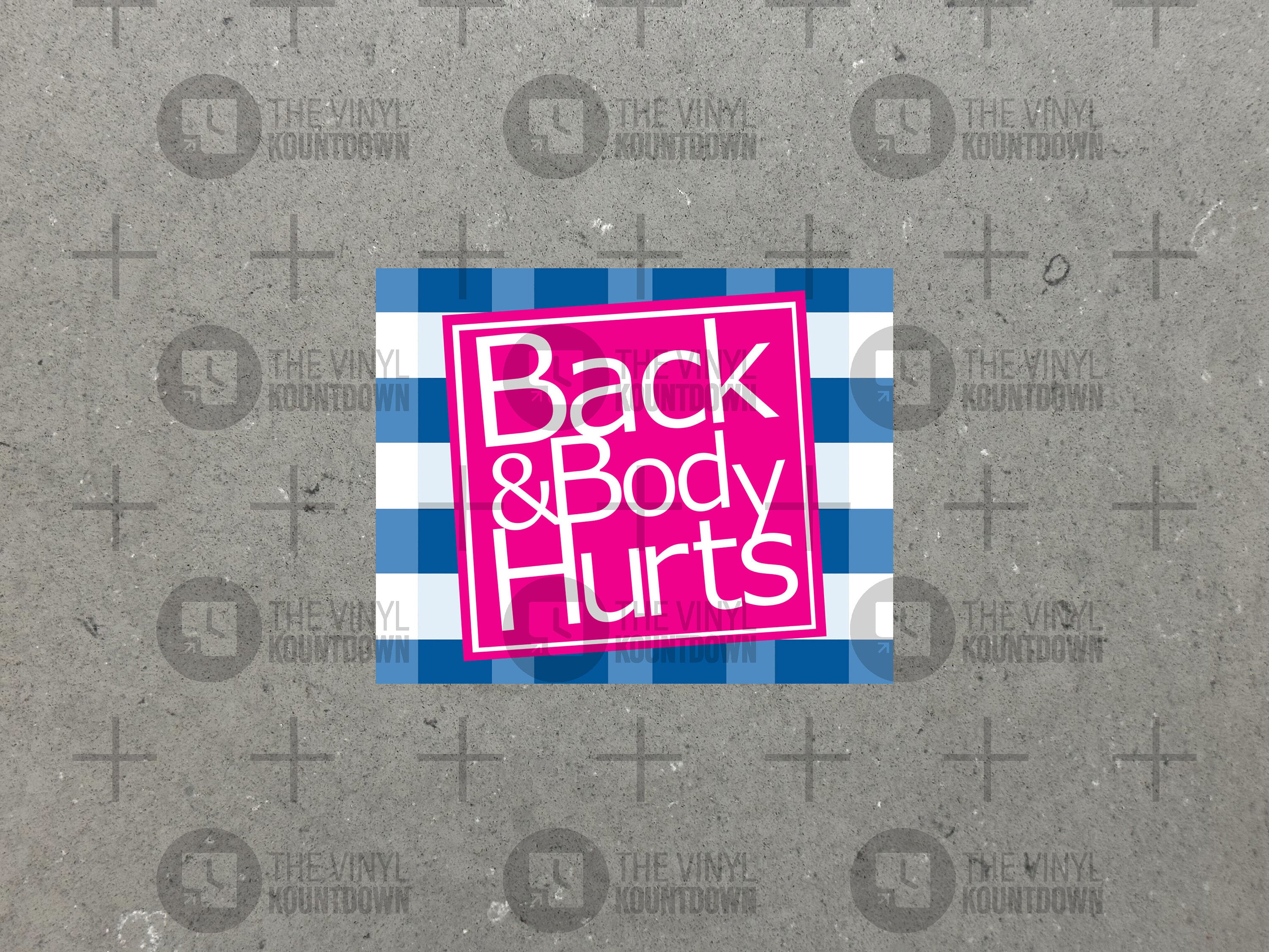 Back & Body Hurts | Funny Shopping Sticker for Laptop, Bottle, Toolbox ...