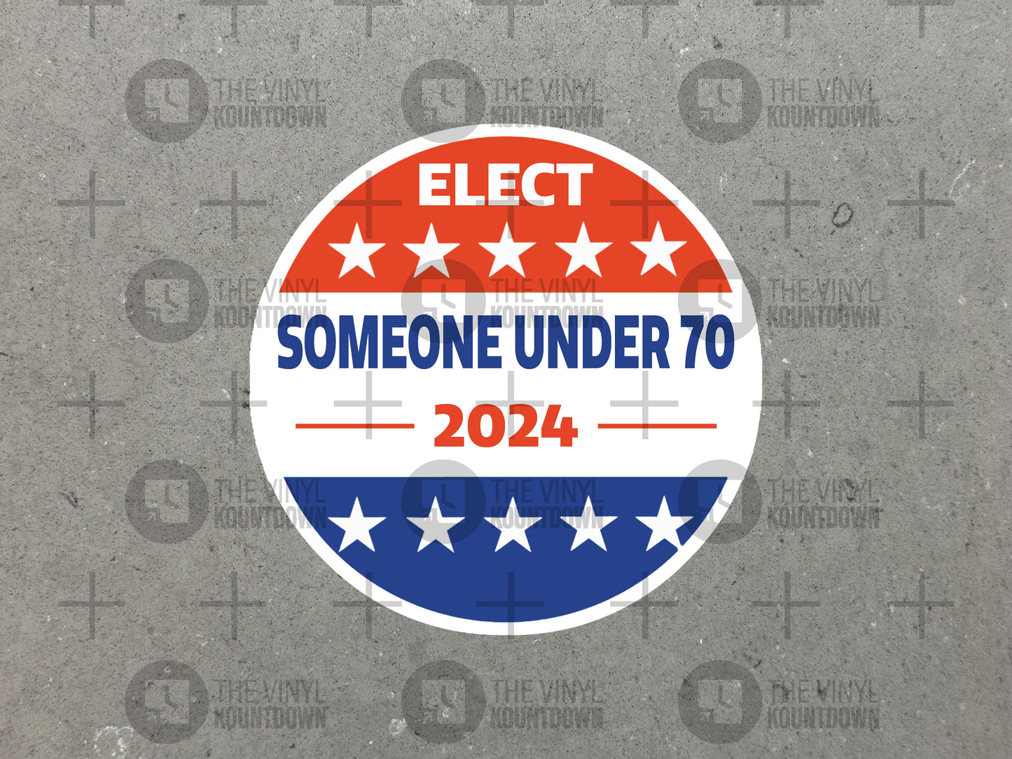 Elect Someone Under 70 2024 | Funny Political Sticker | No More Old White Men in Charge | High-Quality Vinyl Sticker