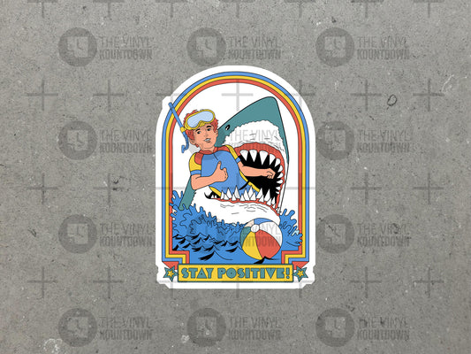 Stay Positive! | Funny Vintage Shark Ocean Sticker for Laptop, Bottle, Toolbox, Hard Hat| High Quality Vinyl Sticker