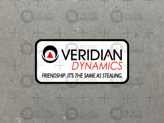 Veridian Dynamics | Friendship. It's The Same As Stealing | Funny Sticker for Toolbox, Hard Hat, Laptop, Water Bottle | High Quality Vinyl