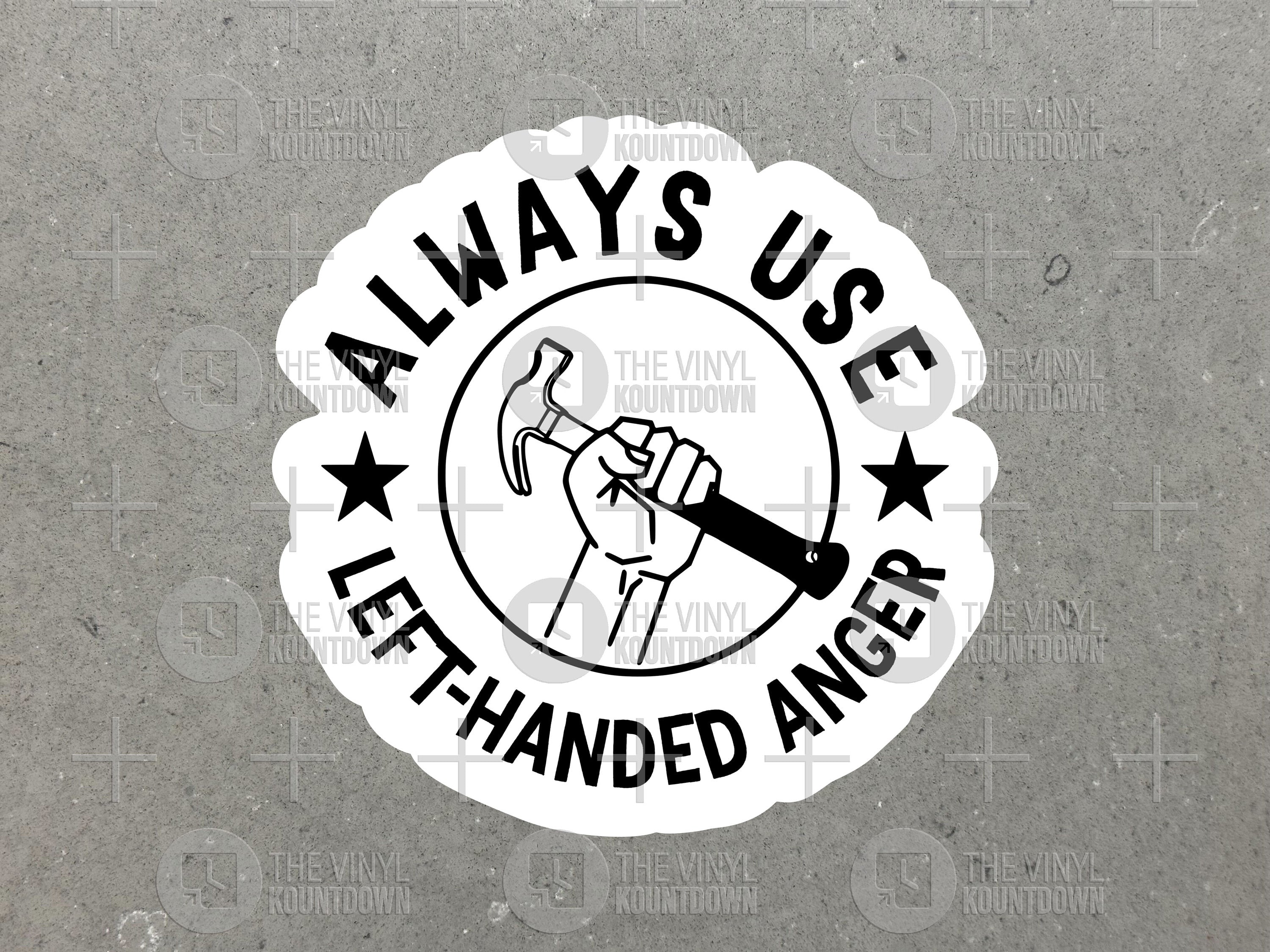 Use Left-Handed Anger | Funny Construction, Hammer, Meme Sticker for L ...